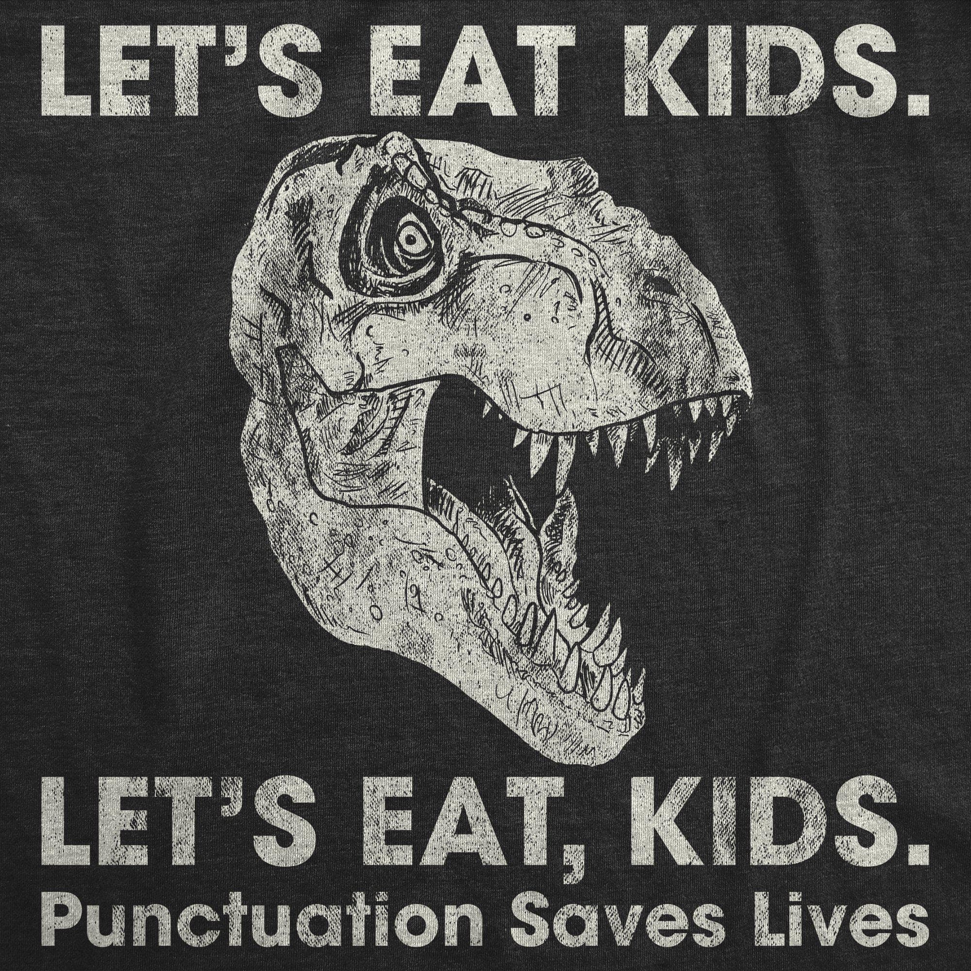 Lets Eat Kids Punctuation Saves Lives Women's Tshirt - Crazy Dog T-Shirts