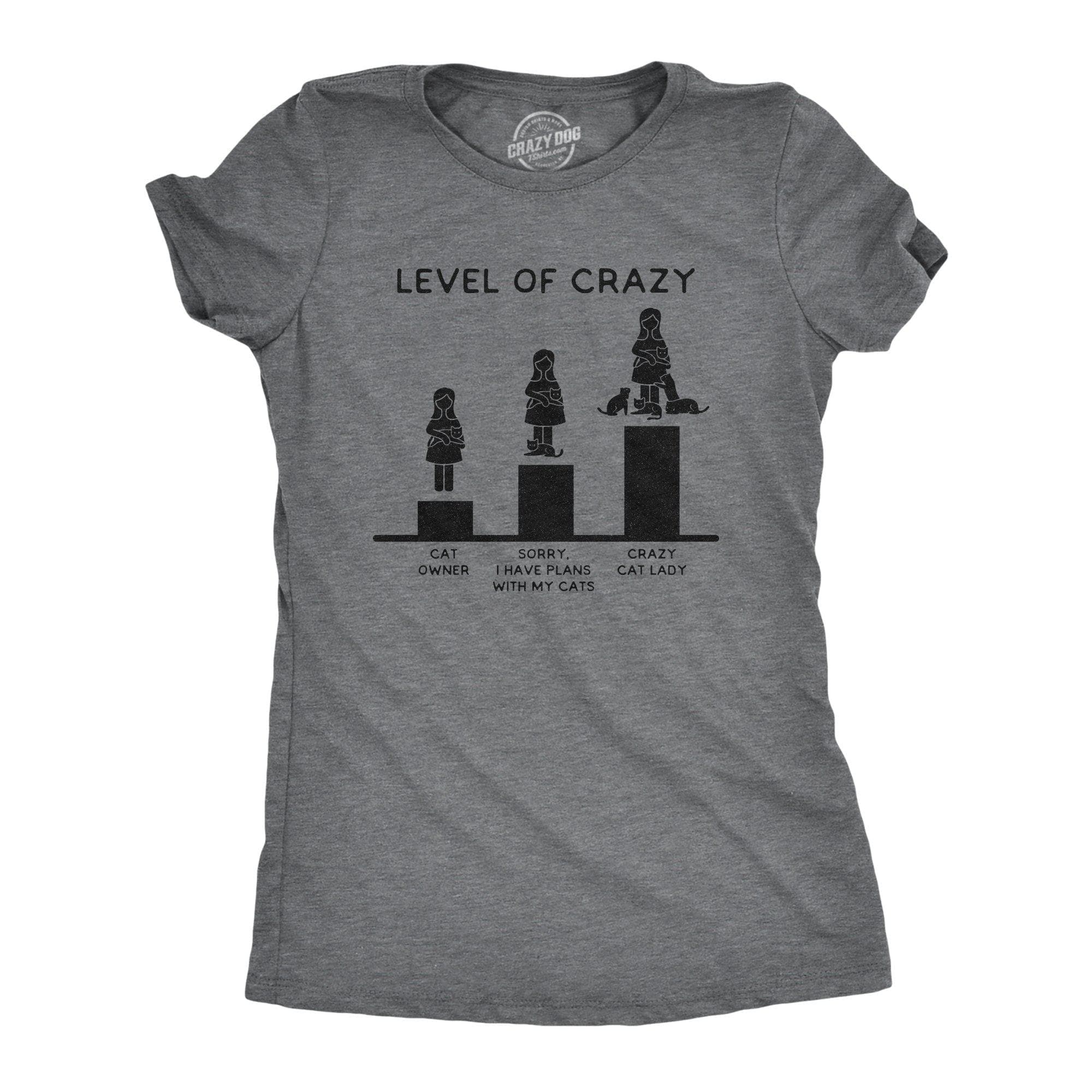 Level Of Crazy: Crazy Cat Lady Women's Tshirt - Crazy Dog T-Shirts