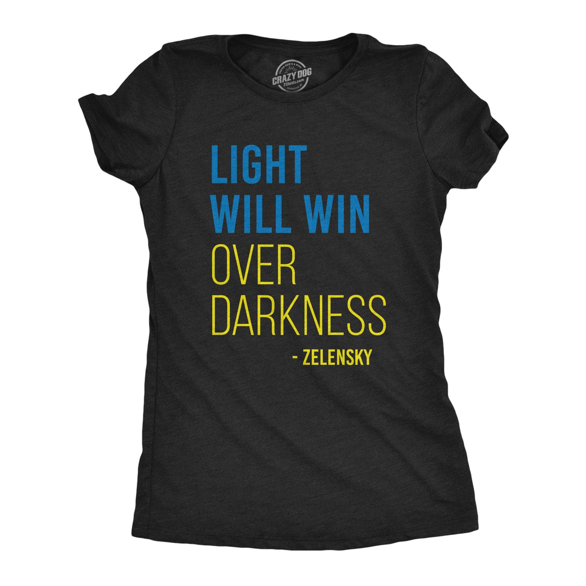 Light Will Win Over Darkness Women&#39;s Tshirt  -  Crazy Dog T-Shirts