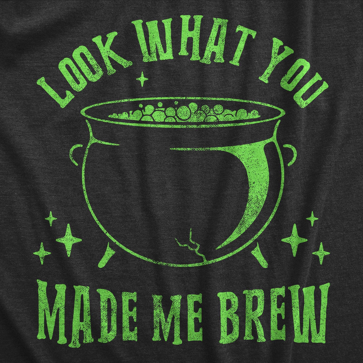 Look What You Made Me Brew Women&#39;s Tshirt  -  Crazy Dog T-Shirts