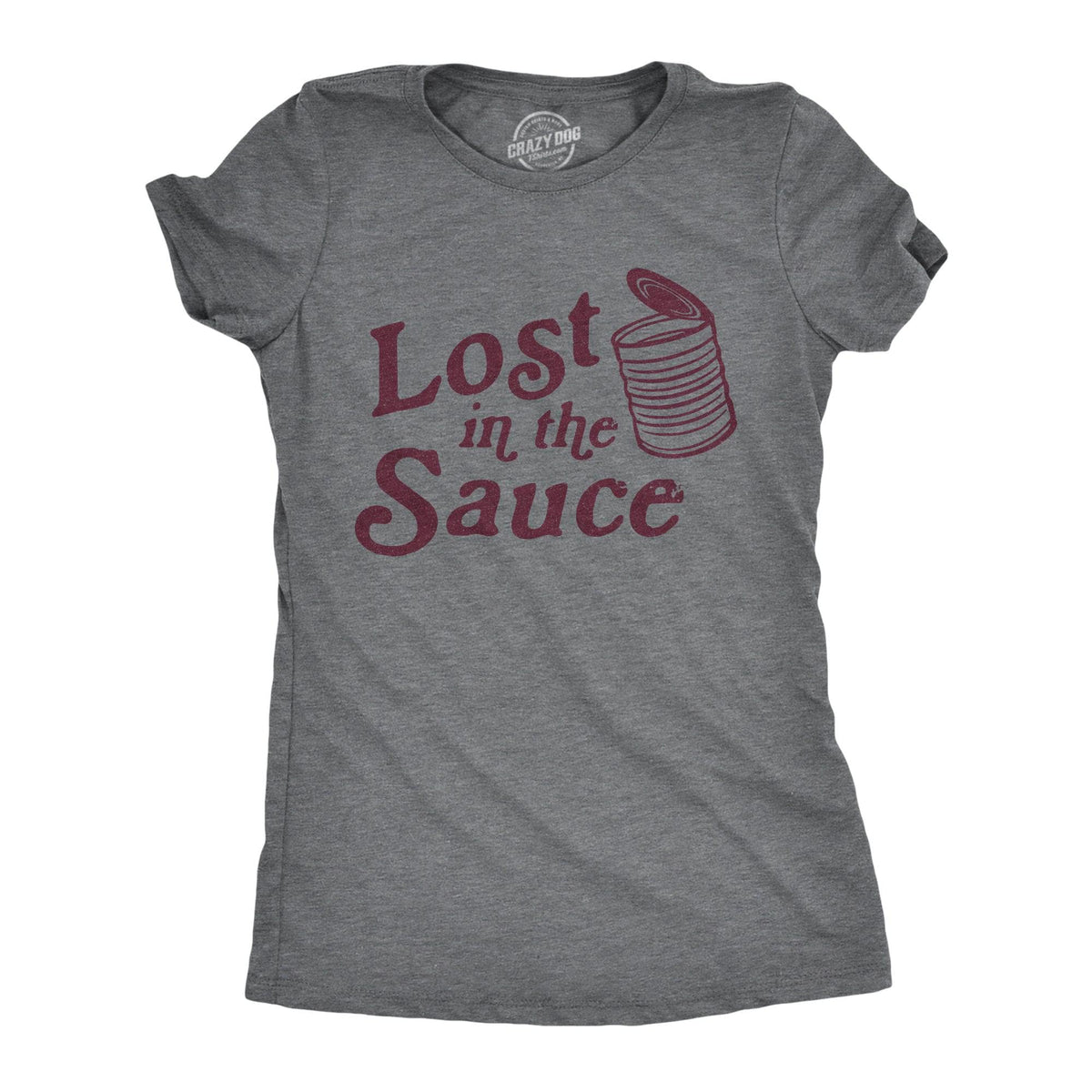 Lost In The Sauce Women&#39;s Tshirt  -  Crazy Dog T-Shirts
