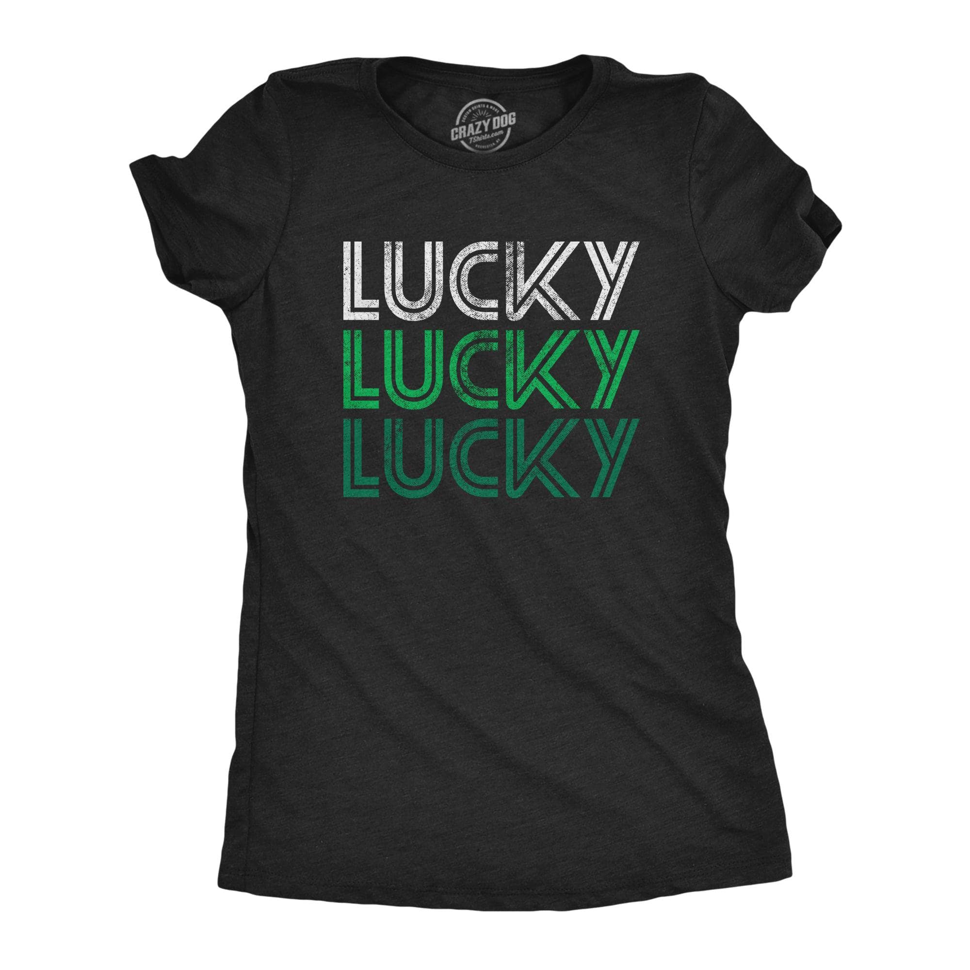 Lucky Lucky Lucky Women's Tshirt  -  Crazy Dog T-Shirts