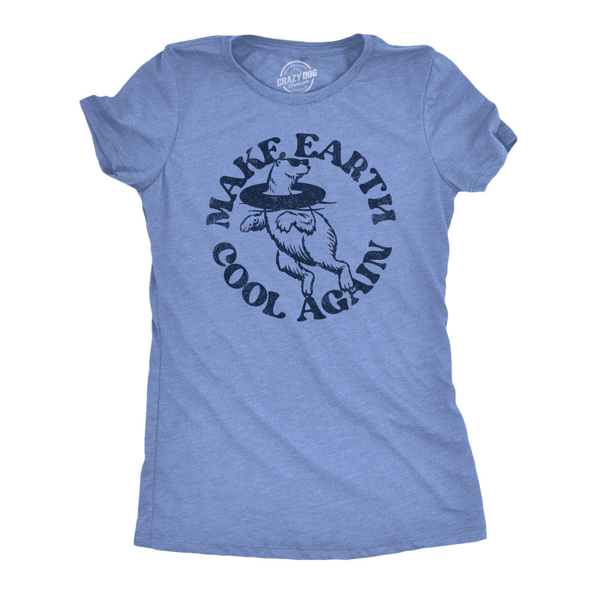 Make Earth Cool Again Women&#39;s Tshirt  -  Crazy Dog T-Shirts
