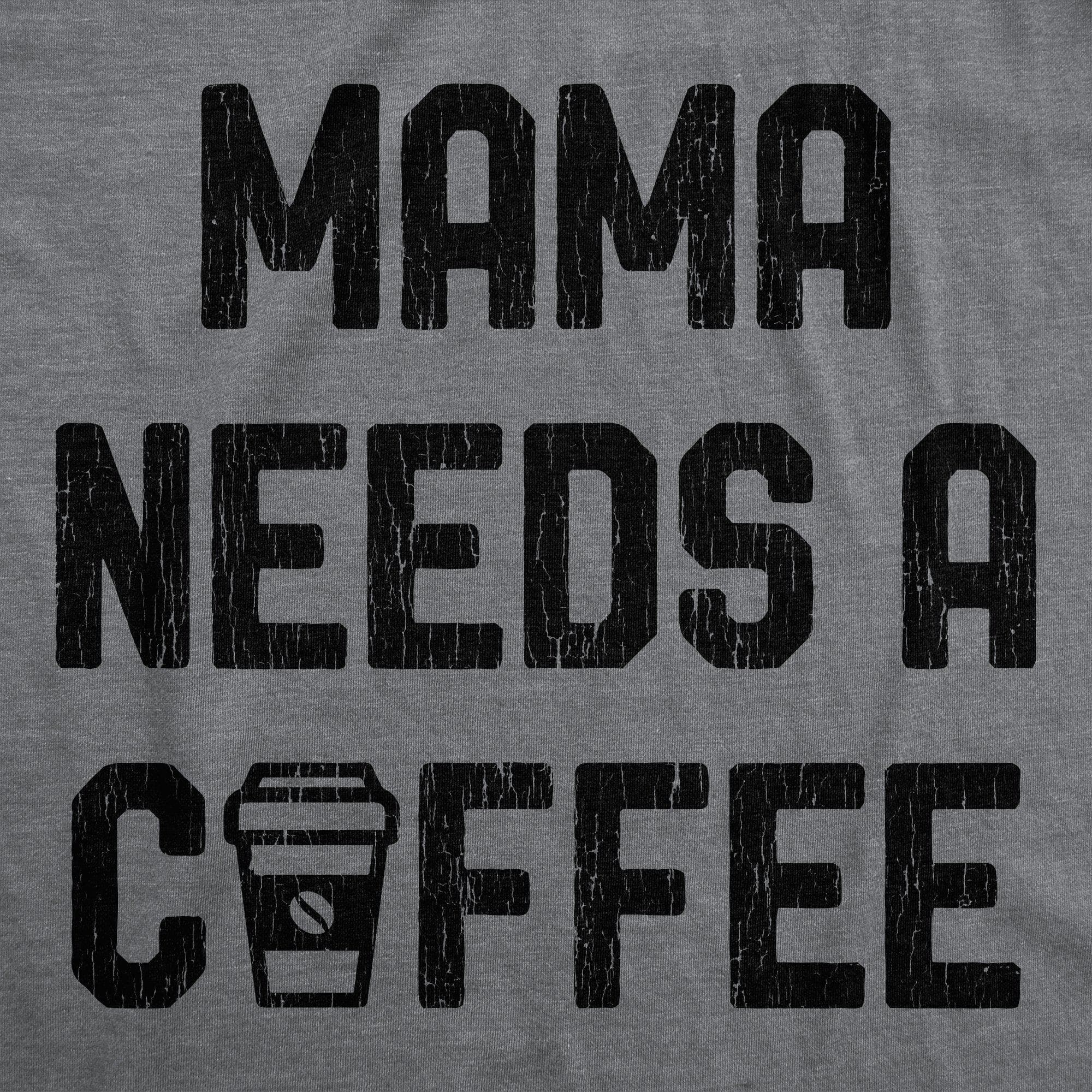 Mama Needs A Coffee Women's Tshirt - Crazy Dog T-Shirts