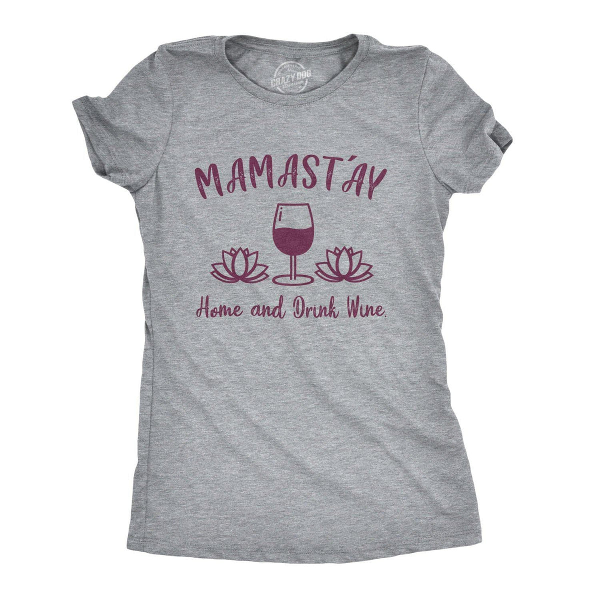 Mamastay Women&#39;s Tshirt  -  Crazy Dog T-Shirts