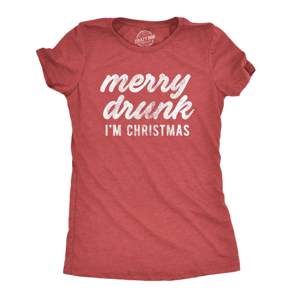 Merry Drunk I&#39;m Christmas Women&#39;s Tshirt - Crazy Dog T-Shirts