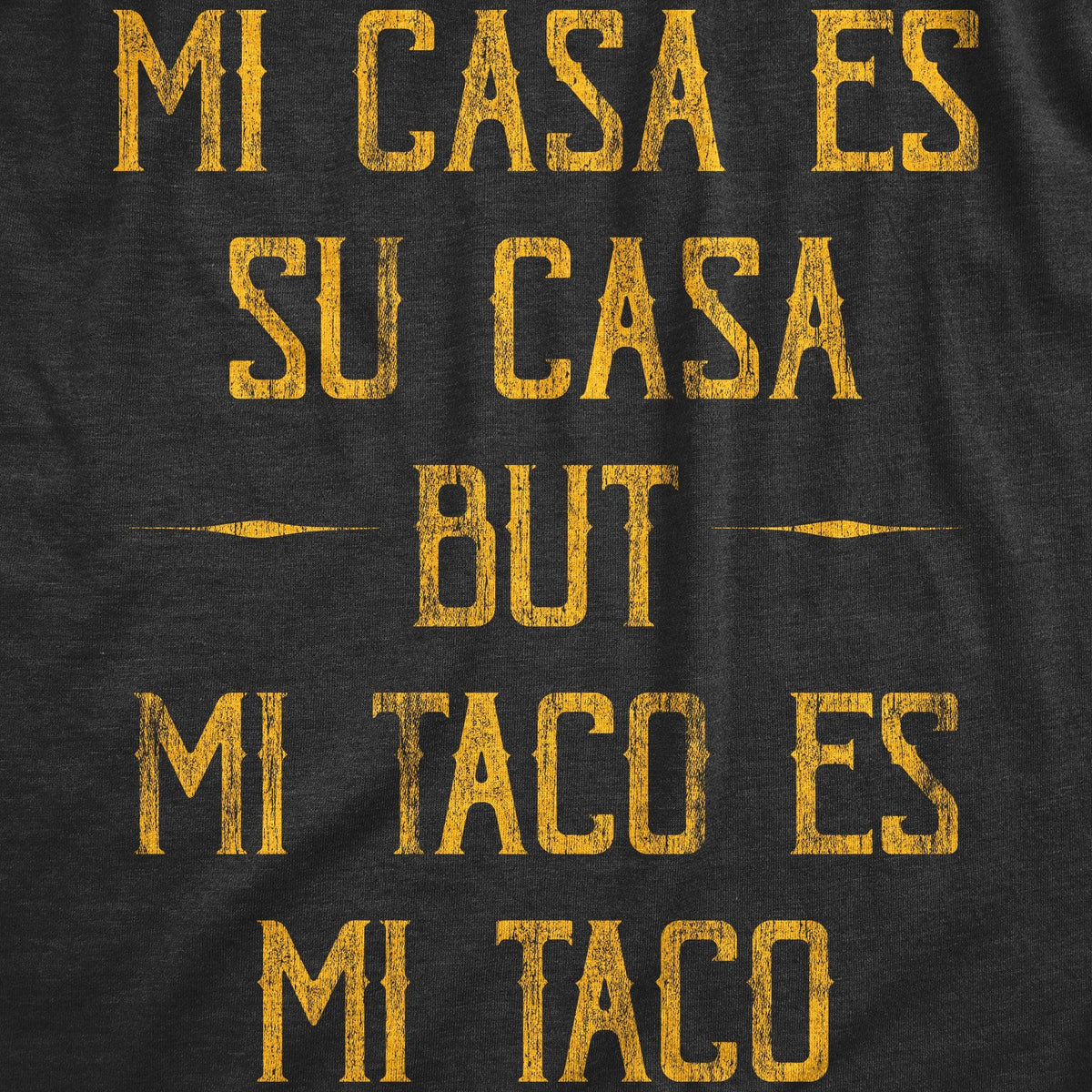 Mi Tacos Es Mi Tacos Women&#39;s Tshirt  -  Crazy Dog T-Shirts