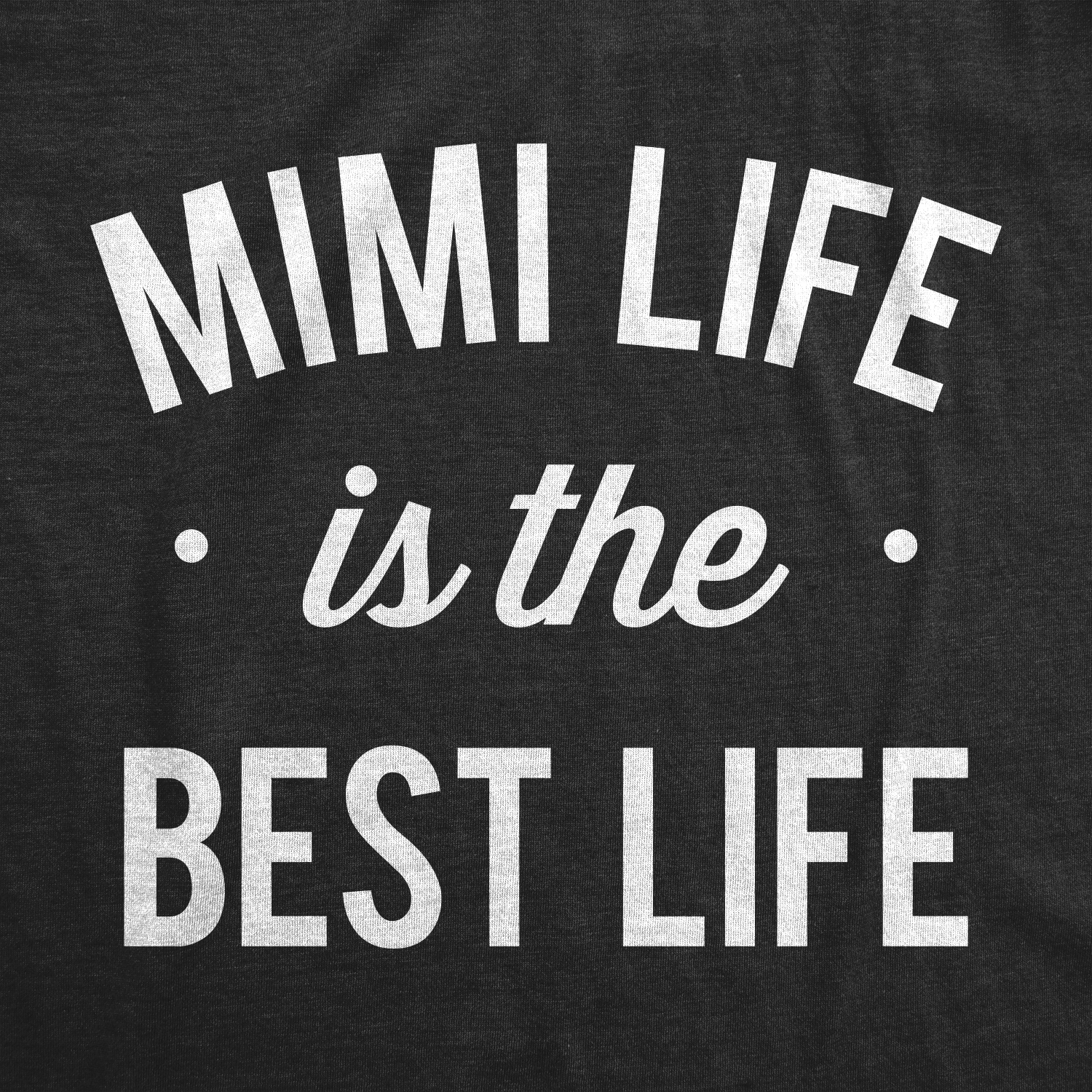Mimi Life Is The Best Life Women's Tshirt  -  Crazy Dog T-Shirts