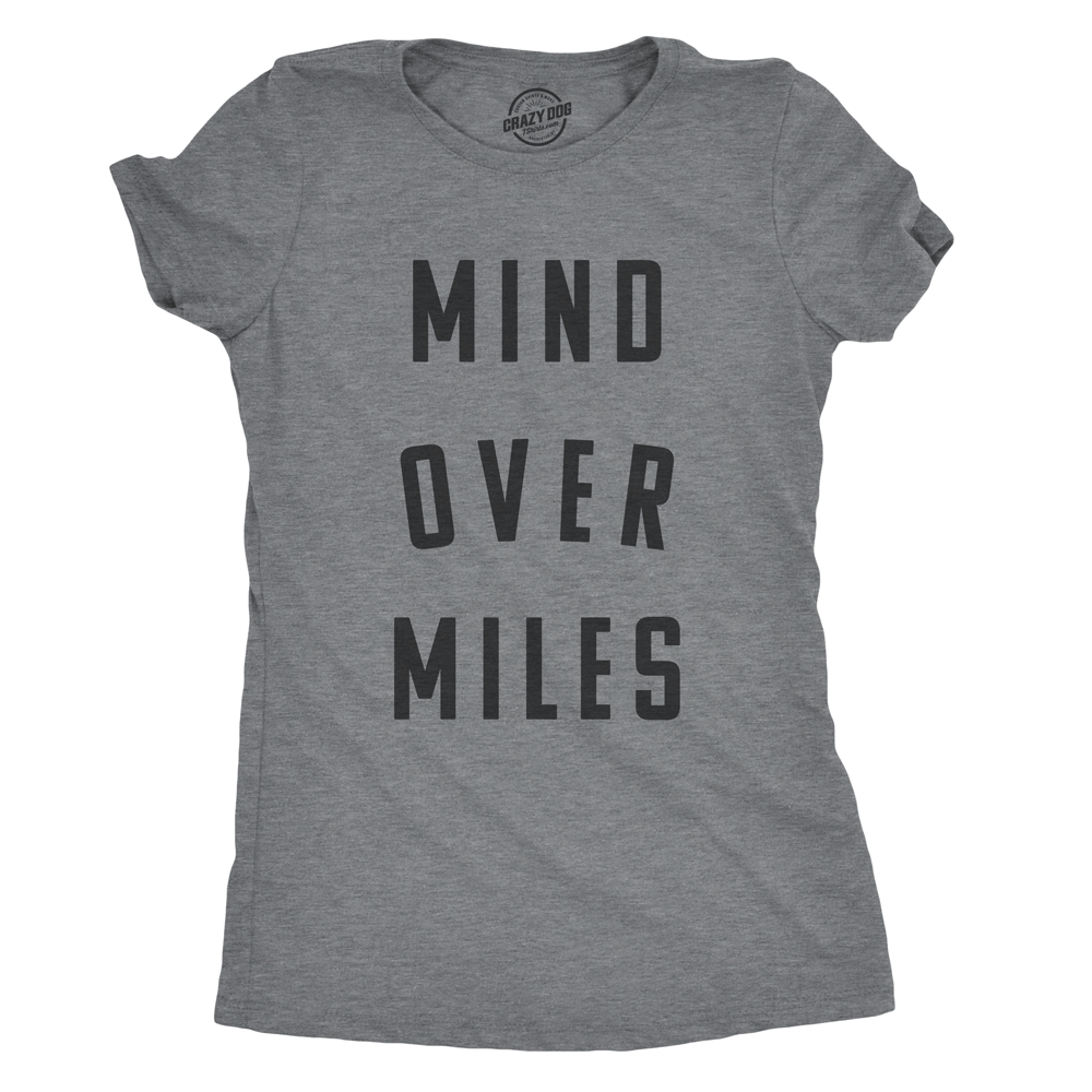 Mind Over Miles Women's Tshirt  -  Crazy Dog T-Shirts