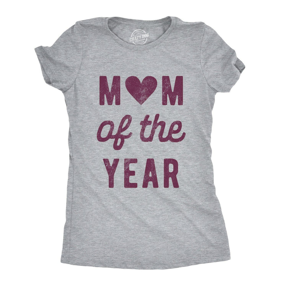 Mom Of The Year Women&#39;s Tshirt - Crazy Dog T-Shirts