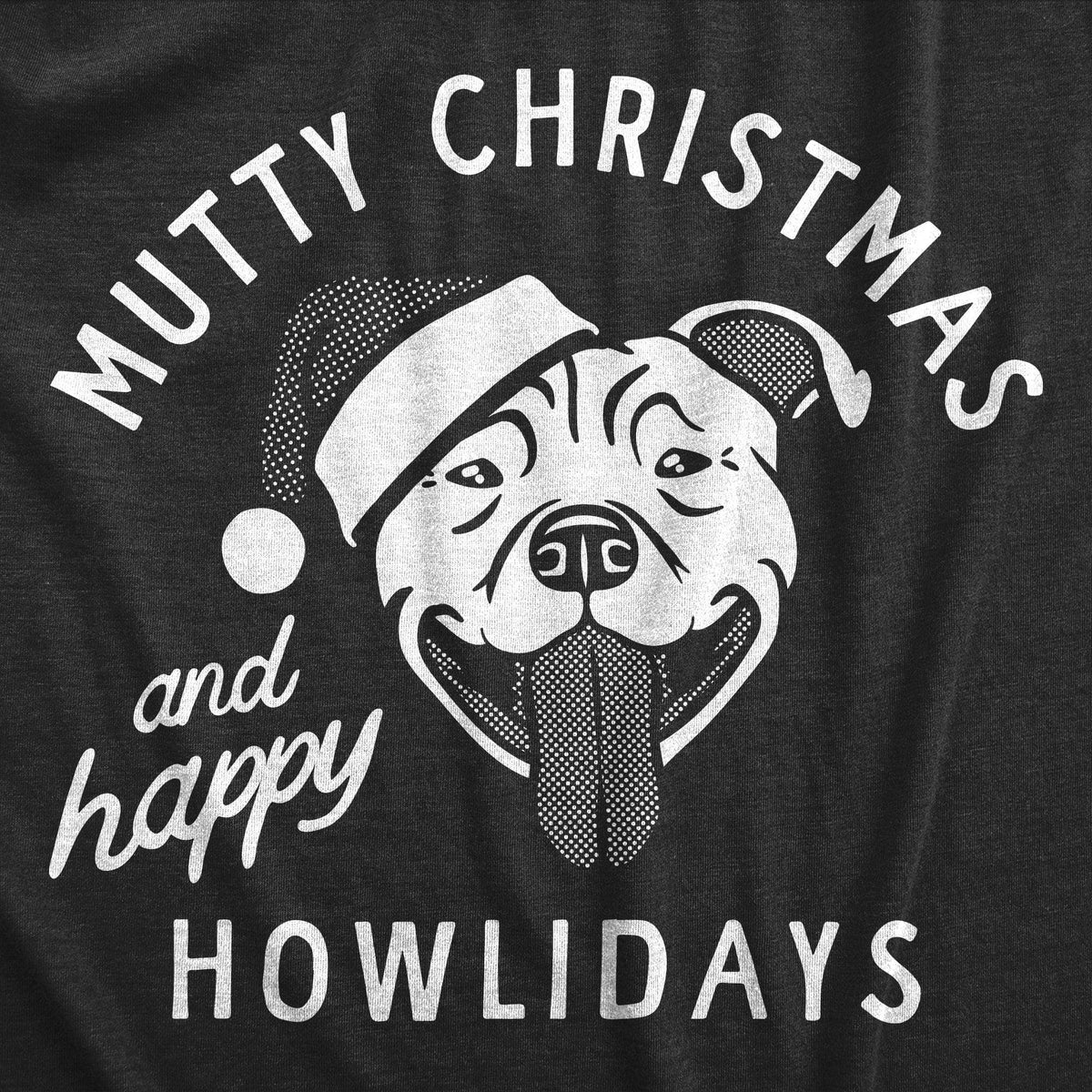 Mutty Christmas And Happy Howlidays Women&#39;s Tshirt  -  Crazy Dog T-Shirts