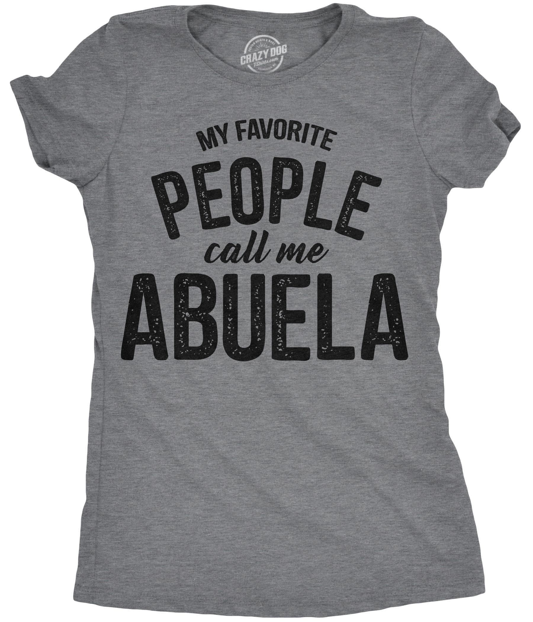 My Favorite People Call Me Abuela Women's Tshirt  -  Crazy Dog T-Shirts