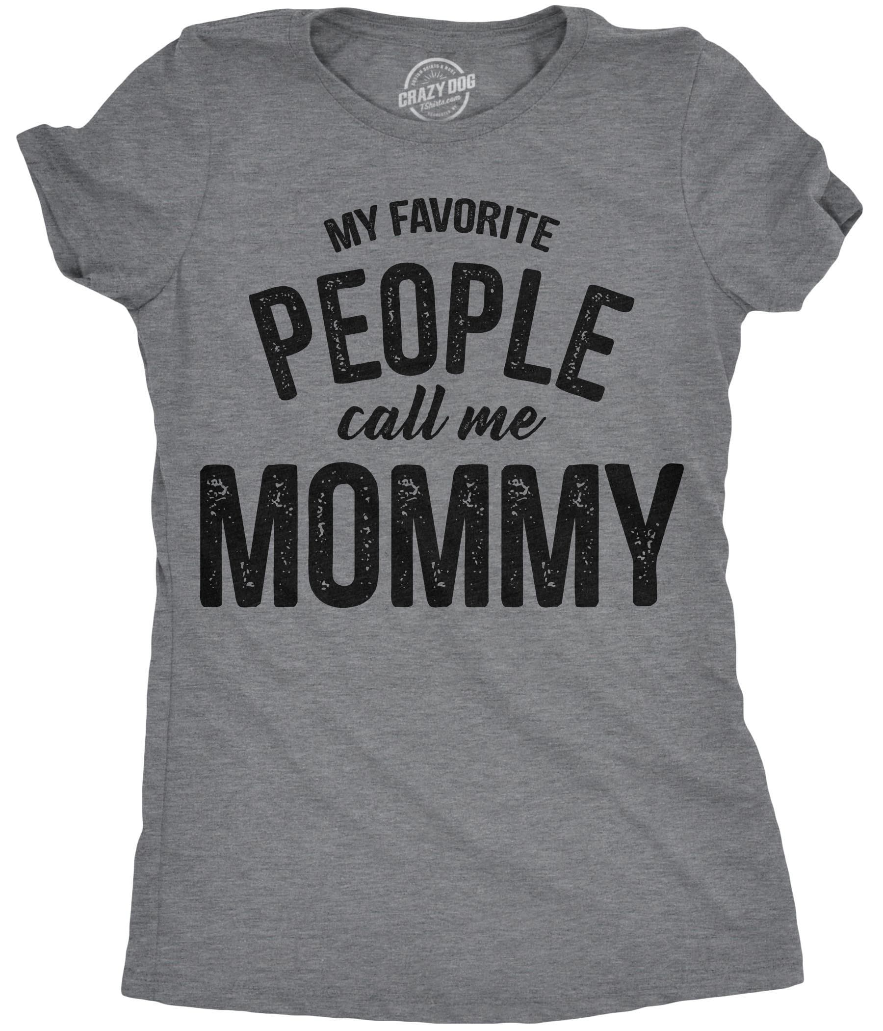 My Favorite People Call Me Mommy Women's Tshirt  -  Crazy Dog T-Shirts
