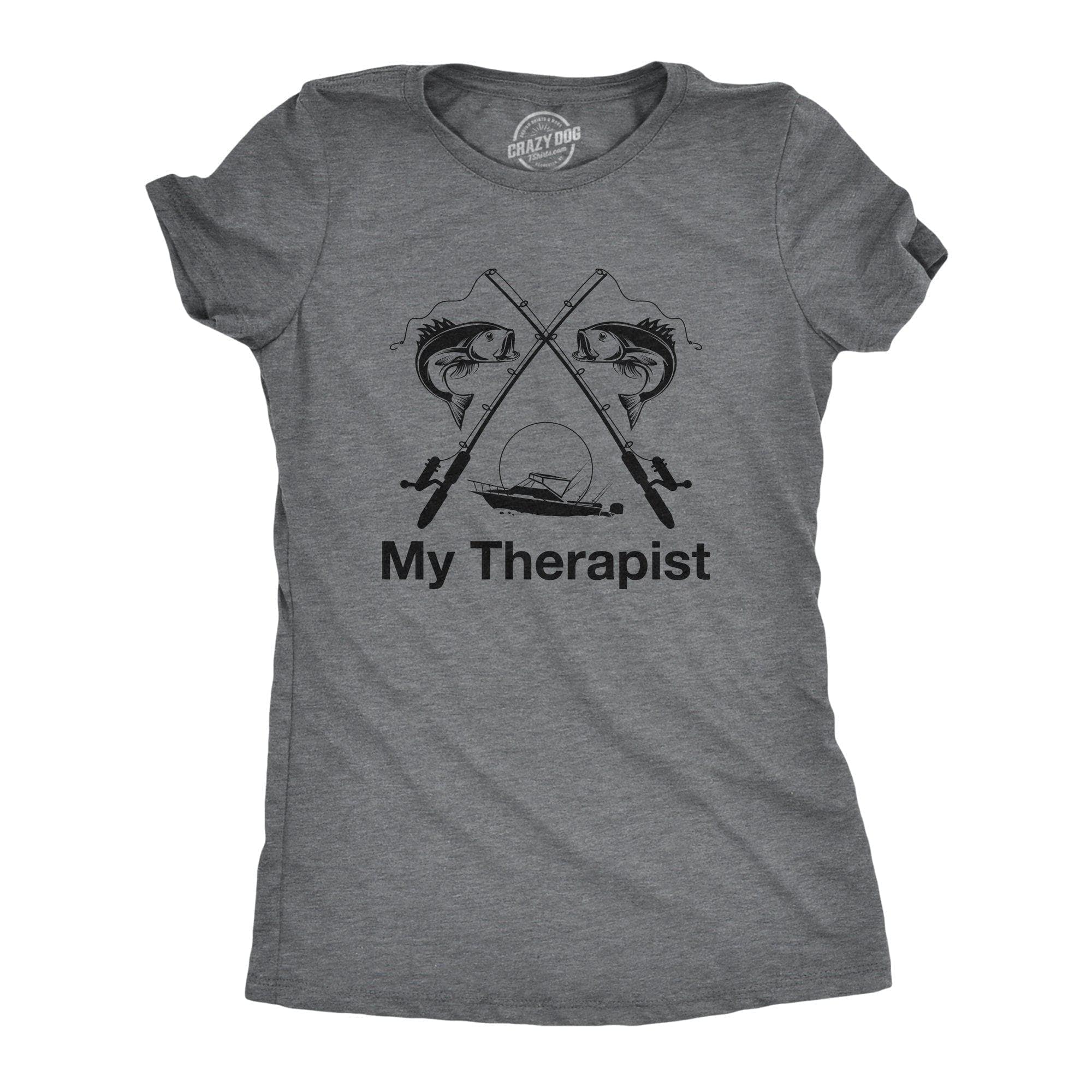 My Therapist Fishing Women's Tshirt - Crazy Dog T-Shirts