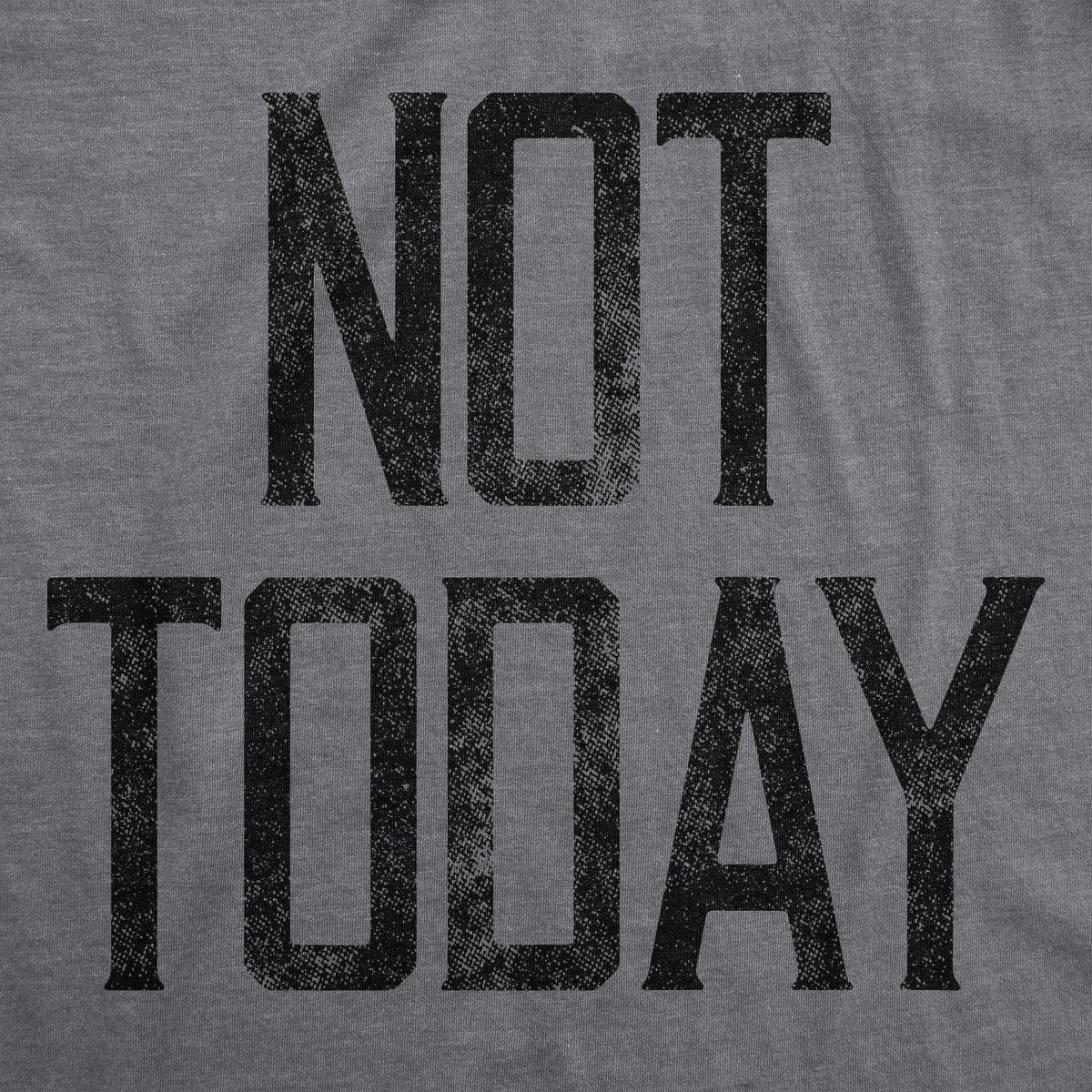 Not Today Women&#39;s Tshirt - Crazy Dog T-Shirts