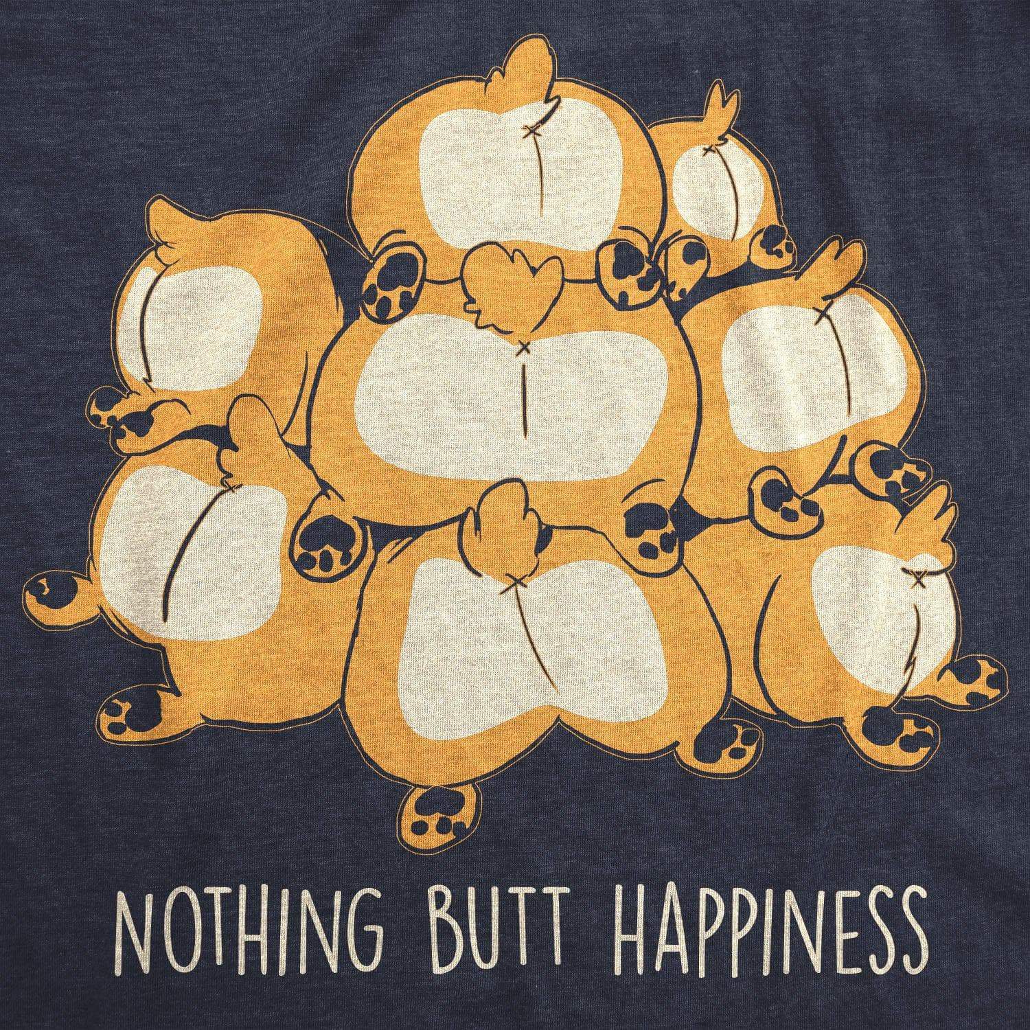 Nothing Butt Happiness Women's Tshirt - Crazy Dog T-Shirts