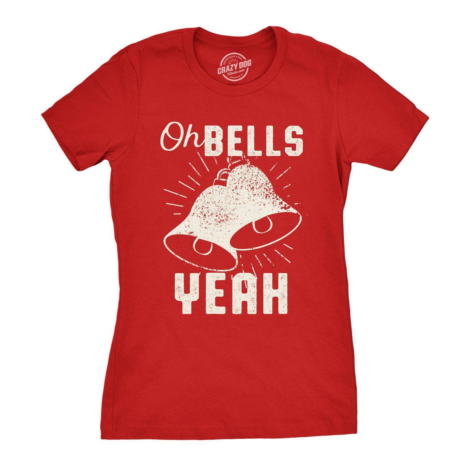 Oh Bells Yeah Women's Tshirt - Crazy Dog T-Shirts