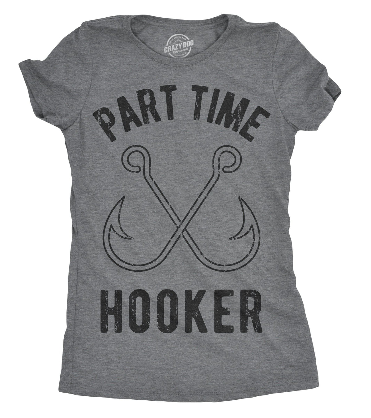 Part Time Hooker Women&#39;s Tshirt  -  Crazy Dog T-Shirts