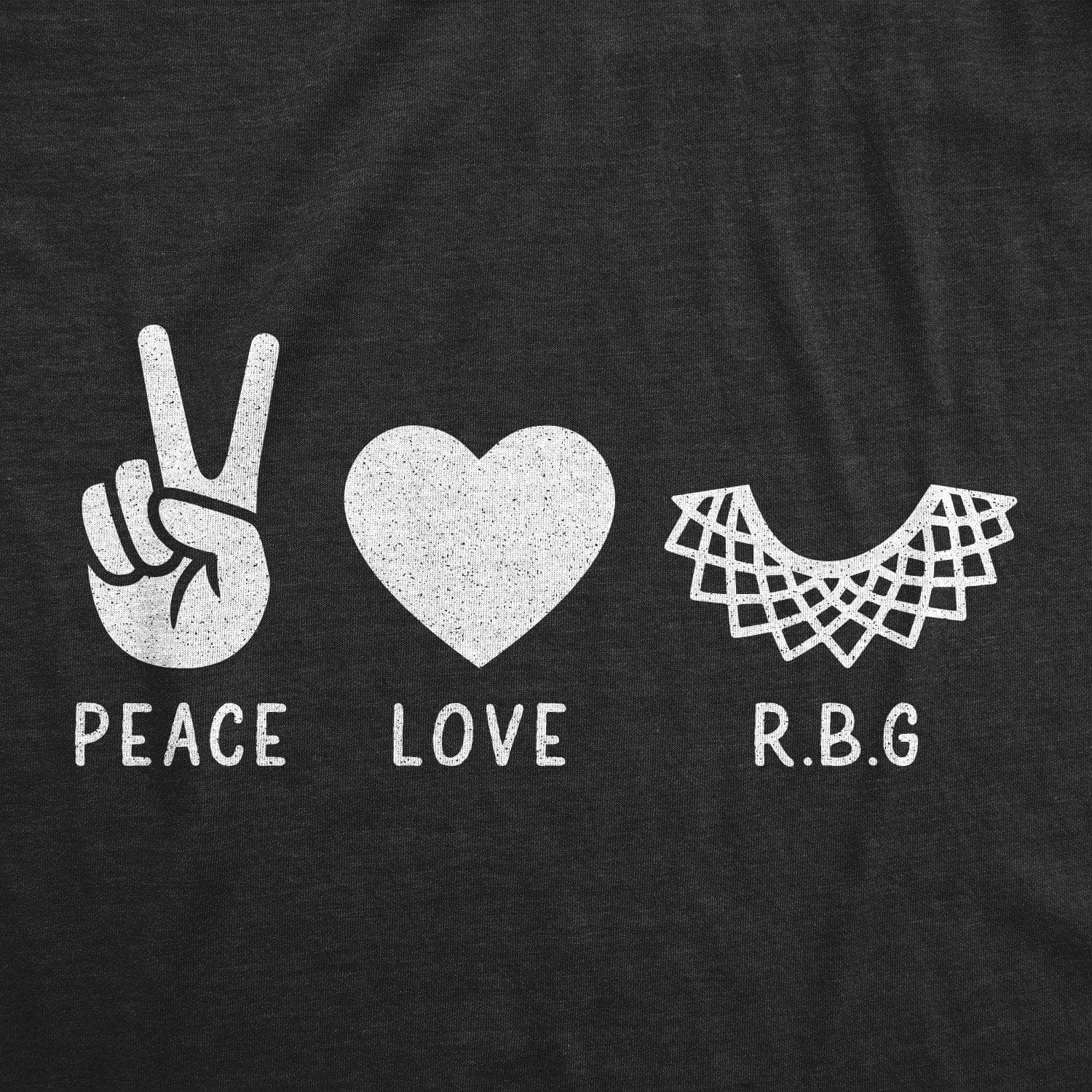 Peace Love RBG Women's Tshirt - Crazy Dog T-Shirts