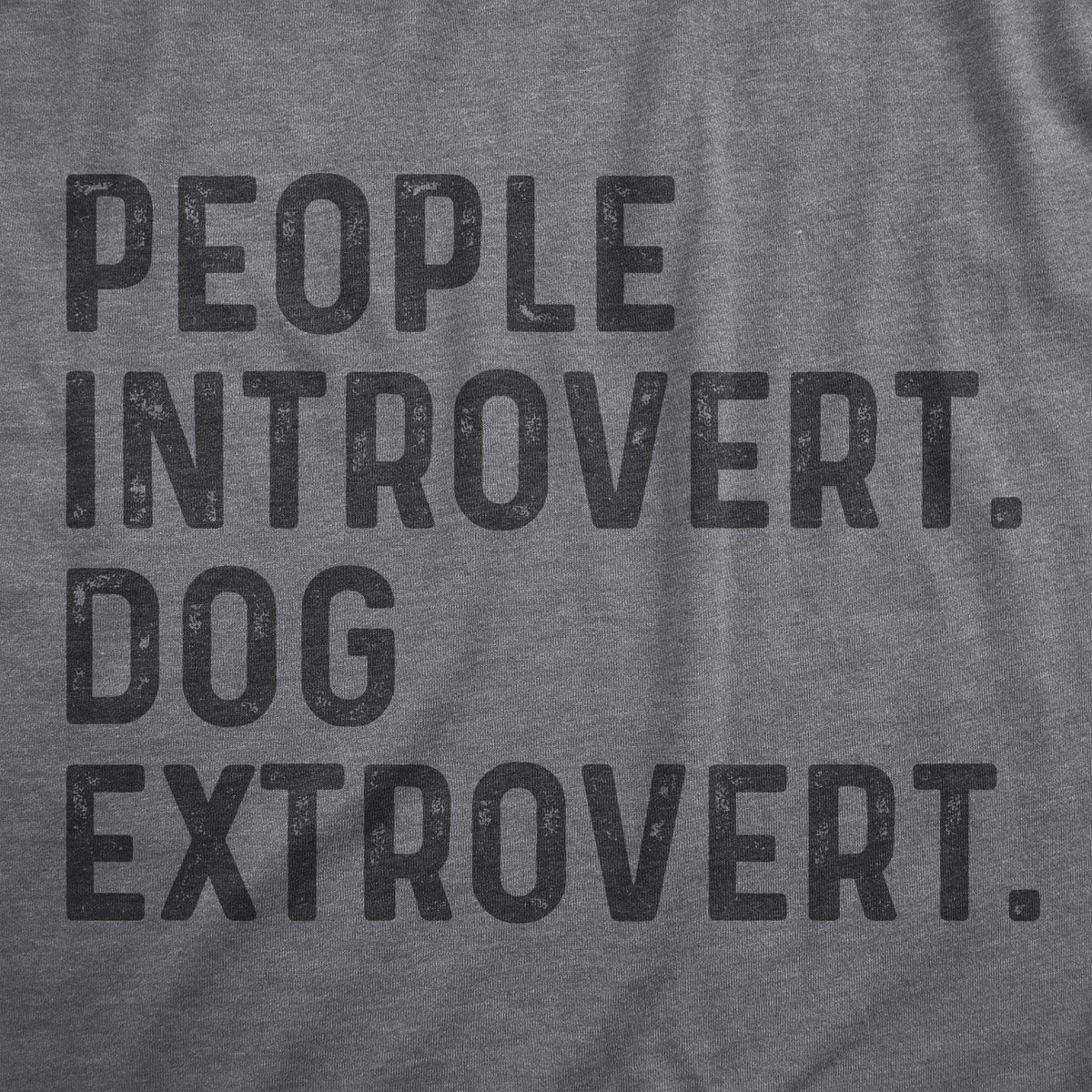 People Introvert Dog Extrovert Women&#39;s Tshirt  -  Crazy Dog T-Shirts