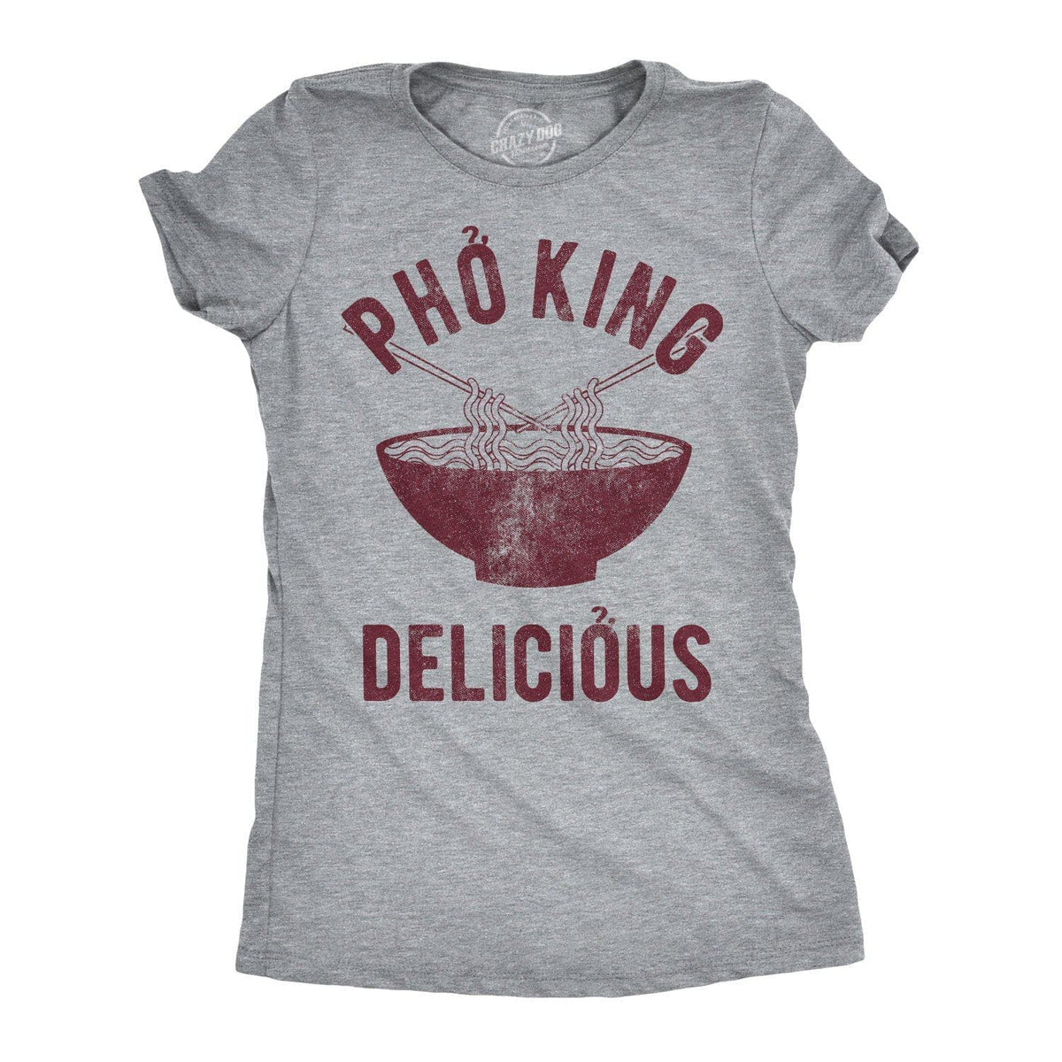 Pho King Delicious Women&#39;s Tshirt  -  Crazy Dog T-Shirts