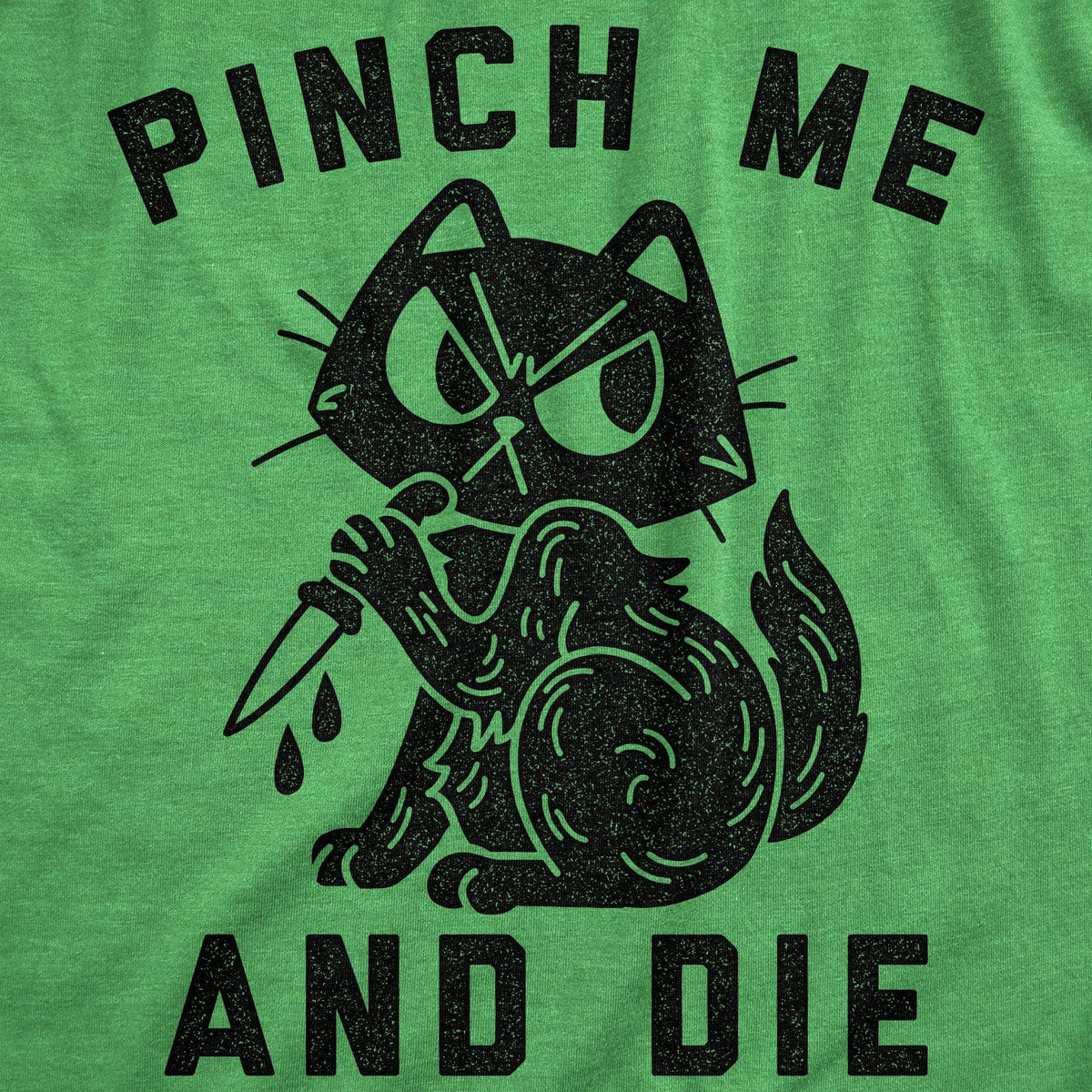 Pinch Me And Die Women&#39;s Tshirt  -  Crazy Dog T-Shirts