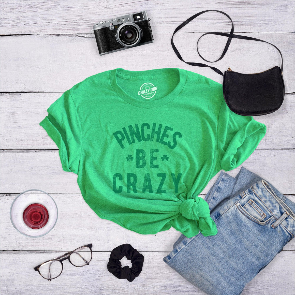 Pinches Be Crazy Women&#39;s Tshirt  -  Crazy Dog T-Shirts