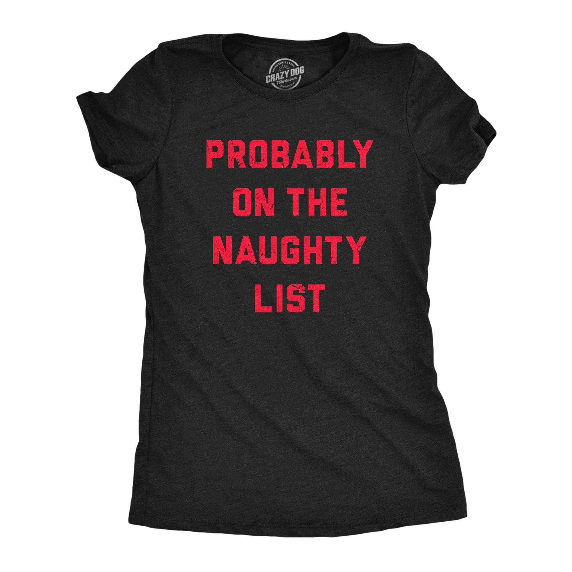 Probably On The Naughty List Women's Tshirt  -  Crazy Dog T-Shirts
