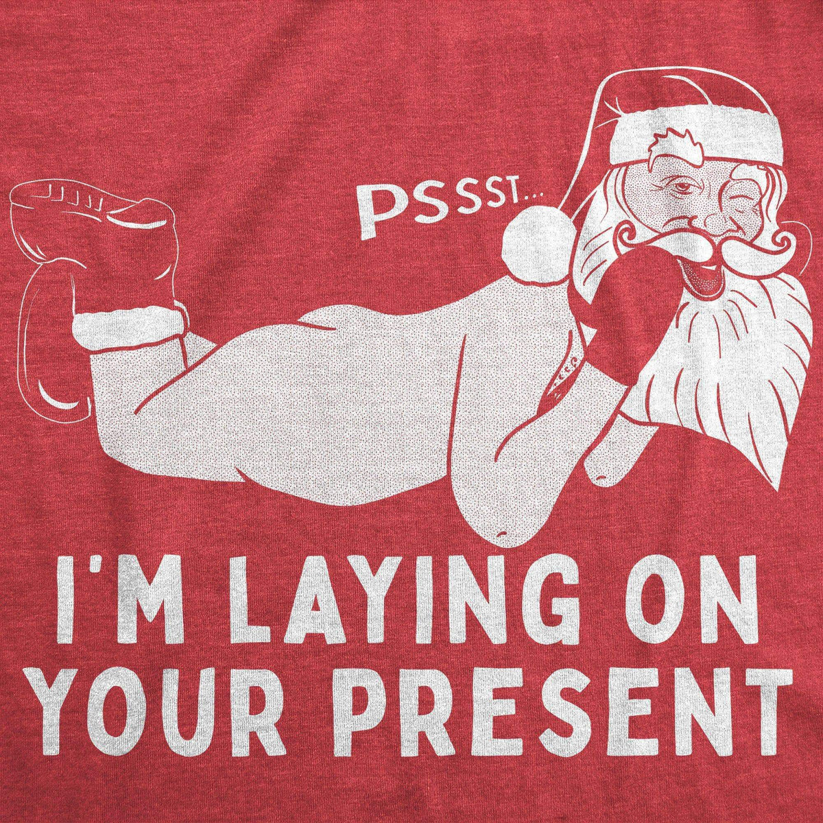 Pssst I&#39;m Laying On Your Present Women&#39;s Tshirt - Crazy Dog T-Shirts