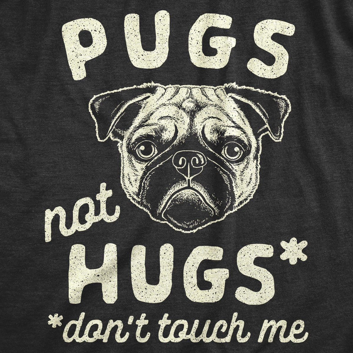 Pugs Not Hugs Coronavirus Women&#39;s Tshirt - Crazy Dog T-Shirts