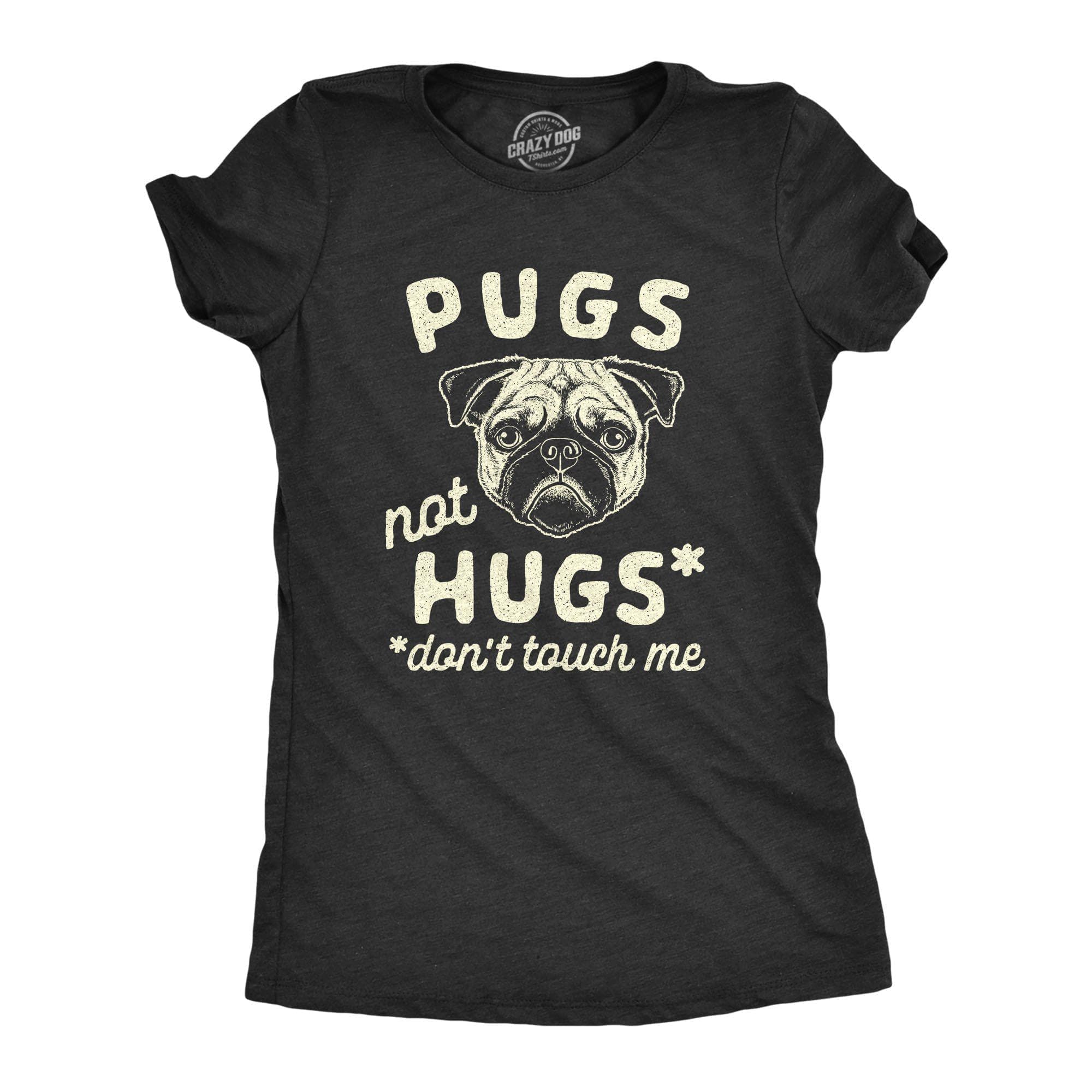 Pugs Not Hugs Coronavirus Women's Tshirt - Crazy Dog T-Shirts