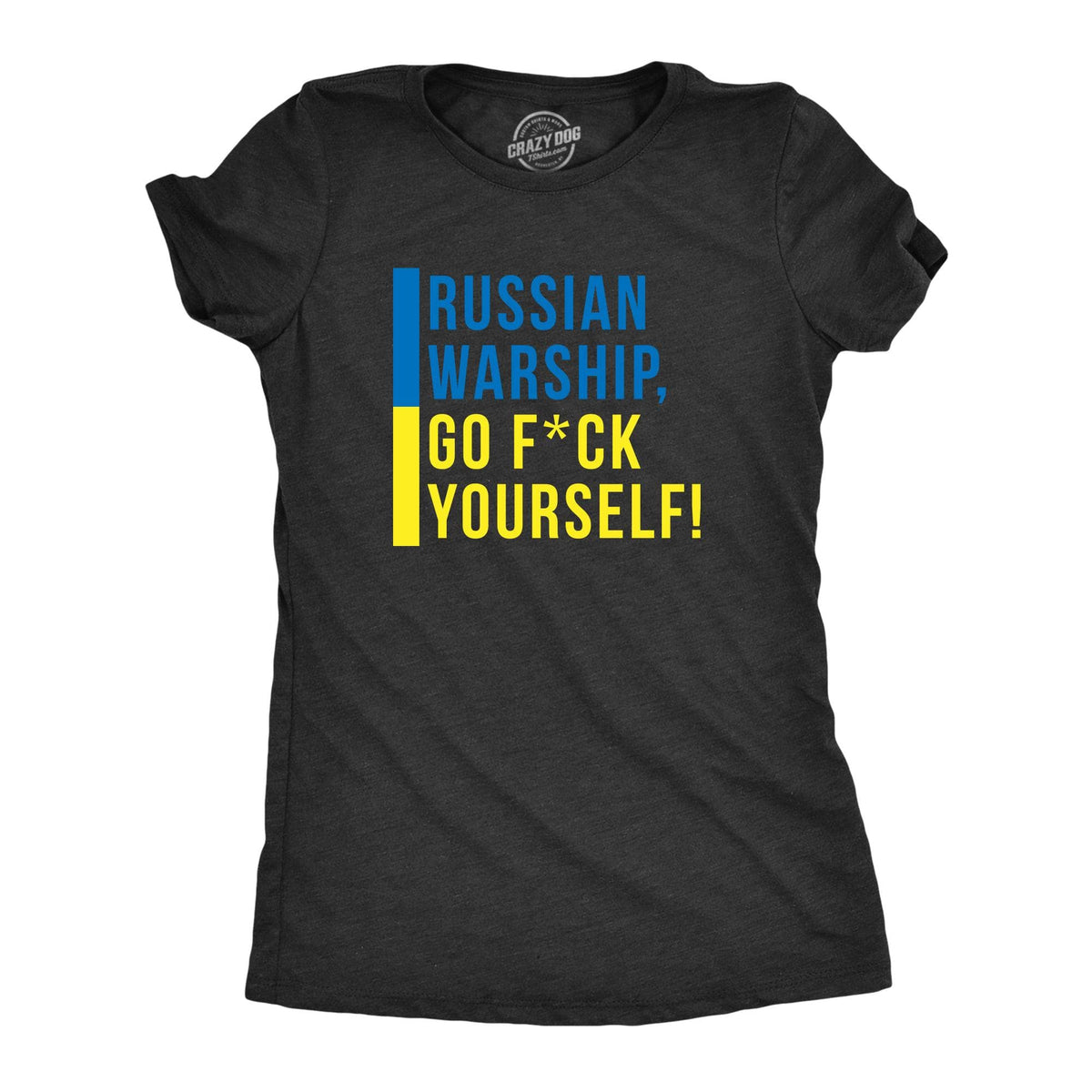 Russian Warship, Go Fuck Yourself Women&#39;s Tshirt  -  Crazy Dog T-Shirts