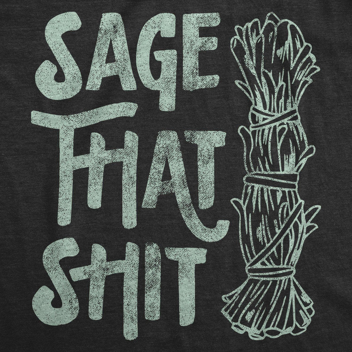 Sage That Shit Women&#39;s Tshirt  -  Crazy Dog T-Shirts