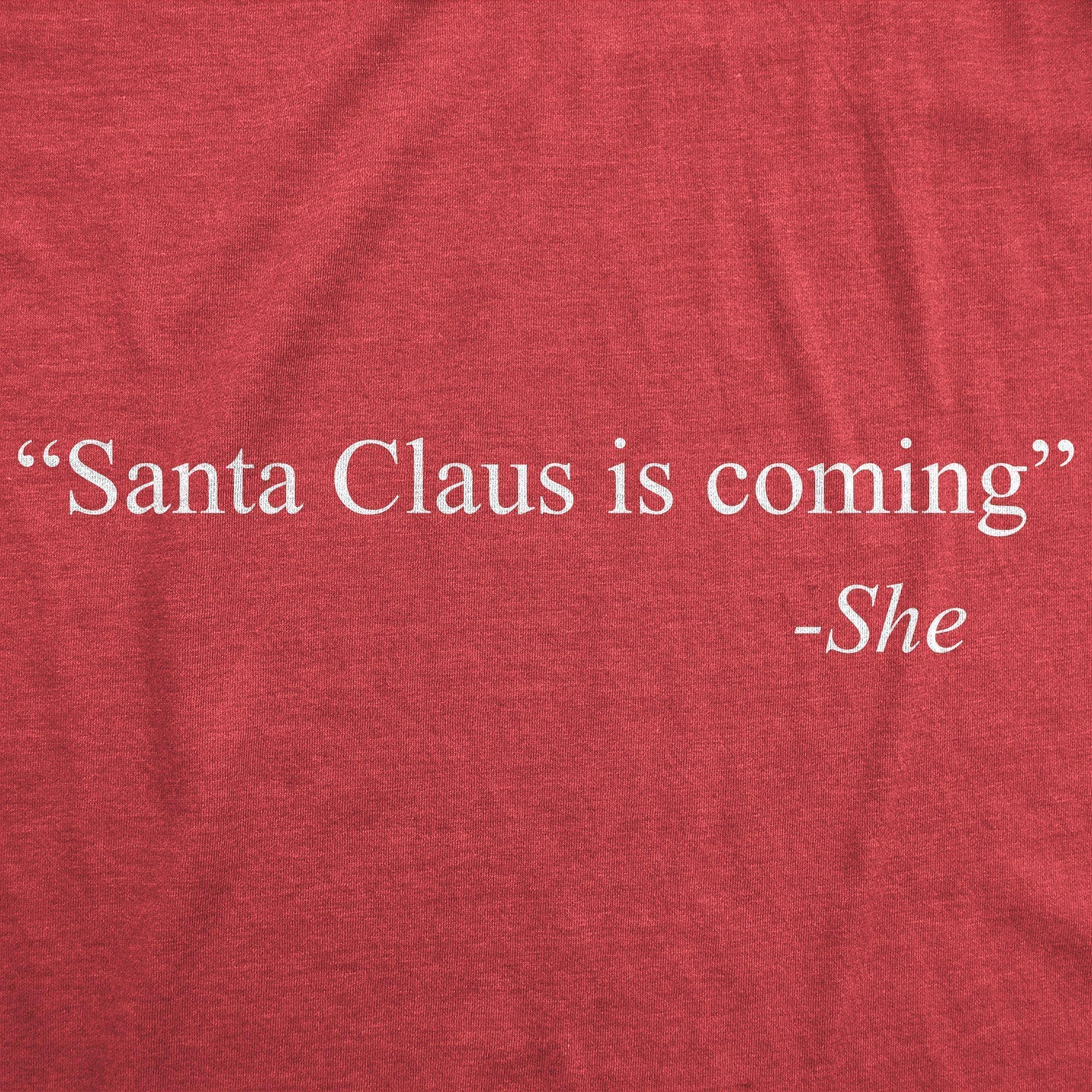 Santa Claus Is Coming -She Women's Tshirt - Crazy Dog T-Shirts