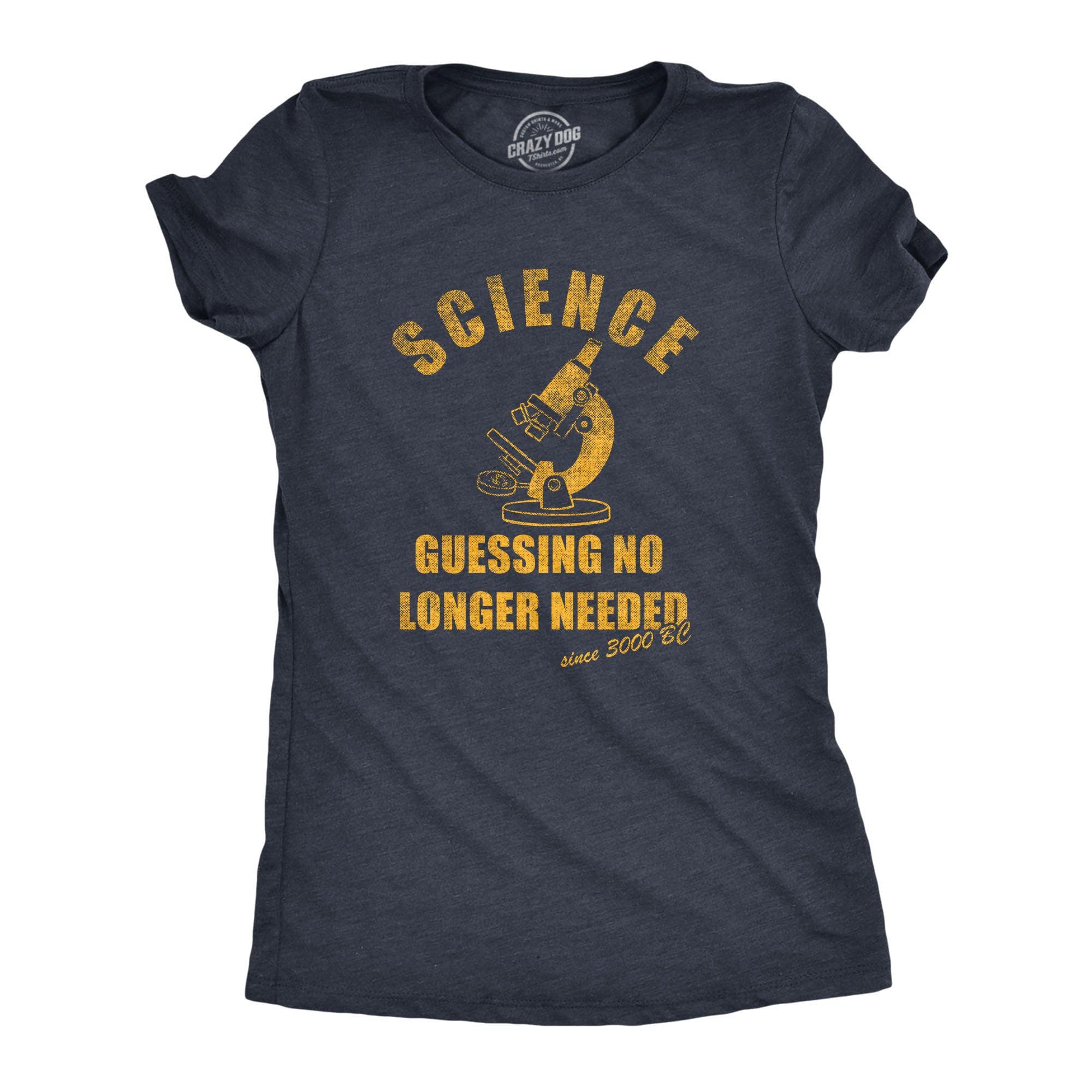 Science Guessing No Longer Needed Women's Tshirt  -  Crazy Dog T-Shirts