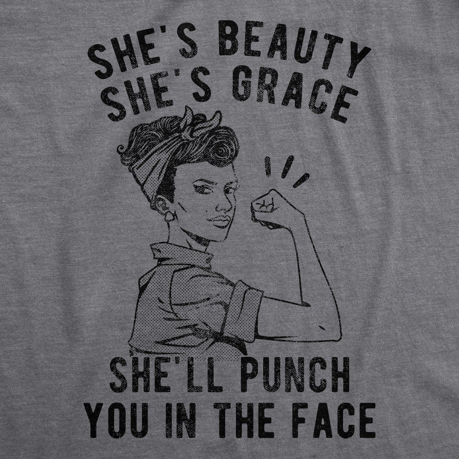 She's Beauty She's Grace She'll Punch You In The Face Women's Tshirt - Crazy Dog T-Shirts