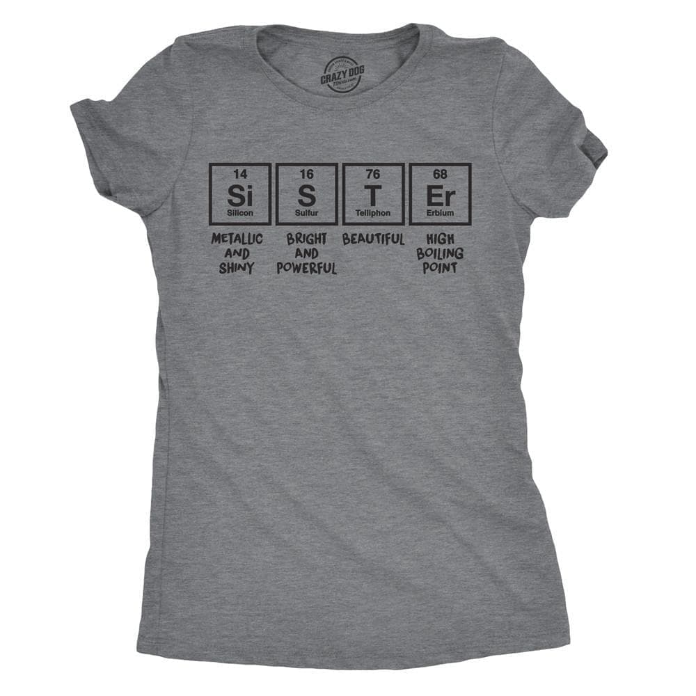 Sister Periodic Table Women&#39;s Tshirt  -  Crazy Dog T-Shirts