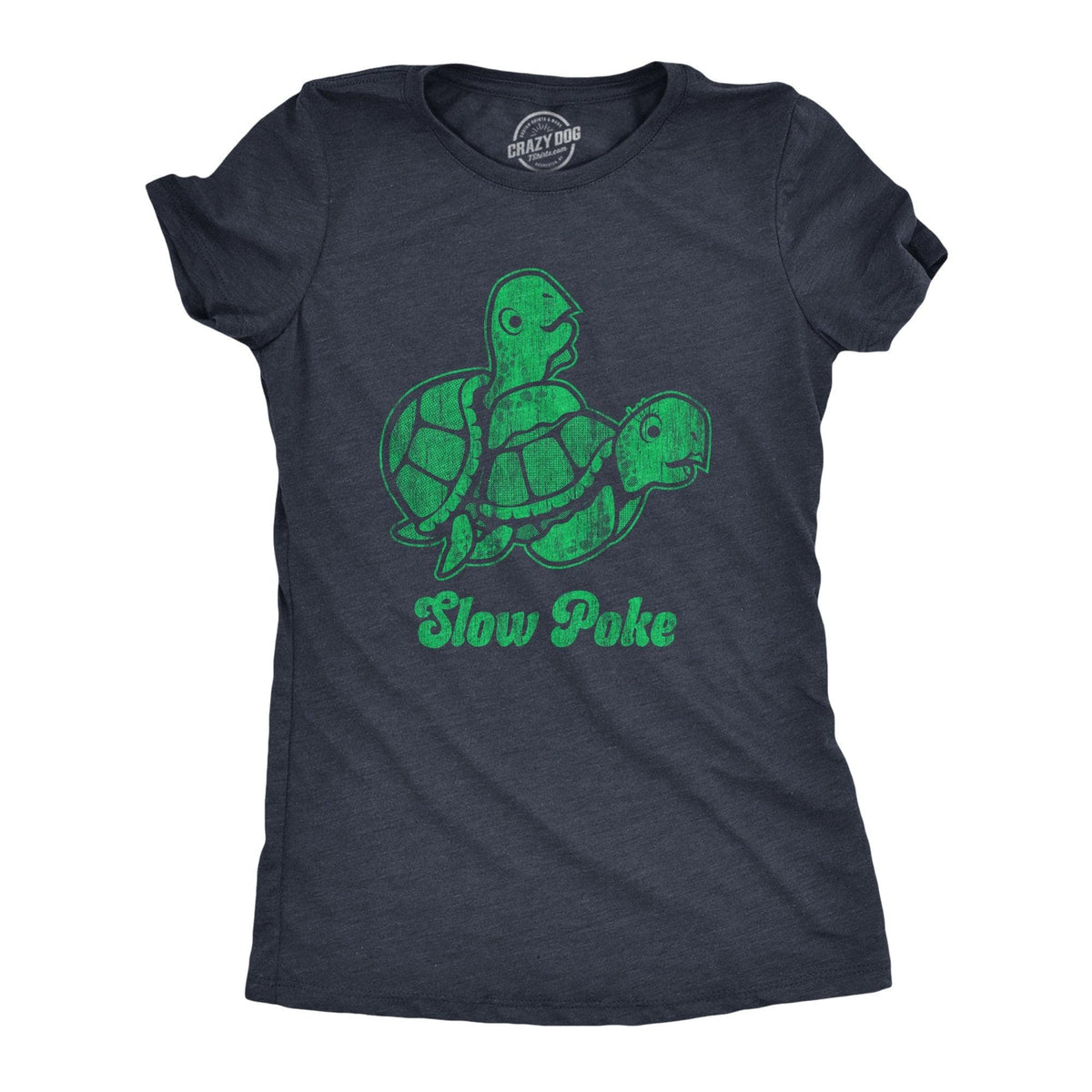 Slow Poke Women&#39;s Tshirt  -  Crazy Dog T-Shirts