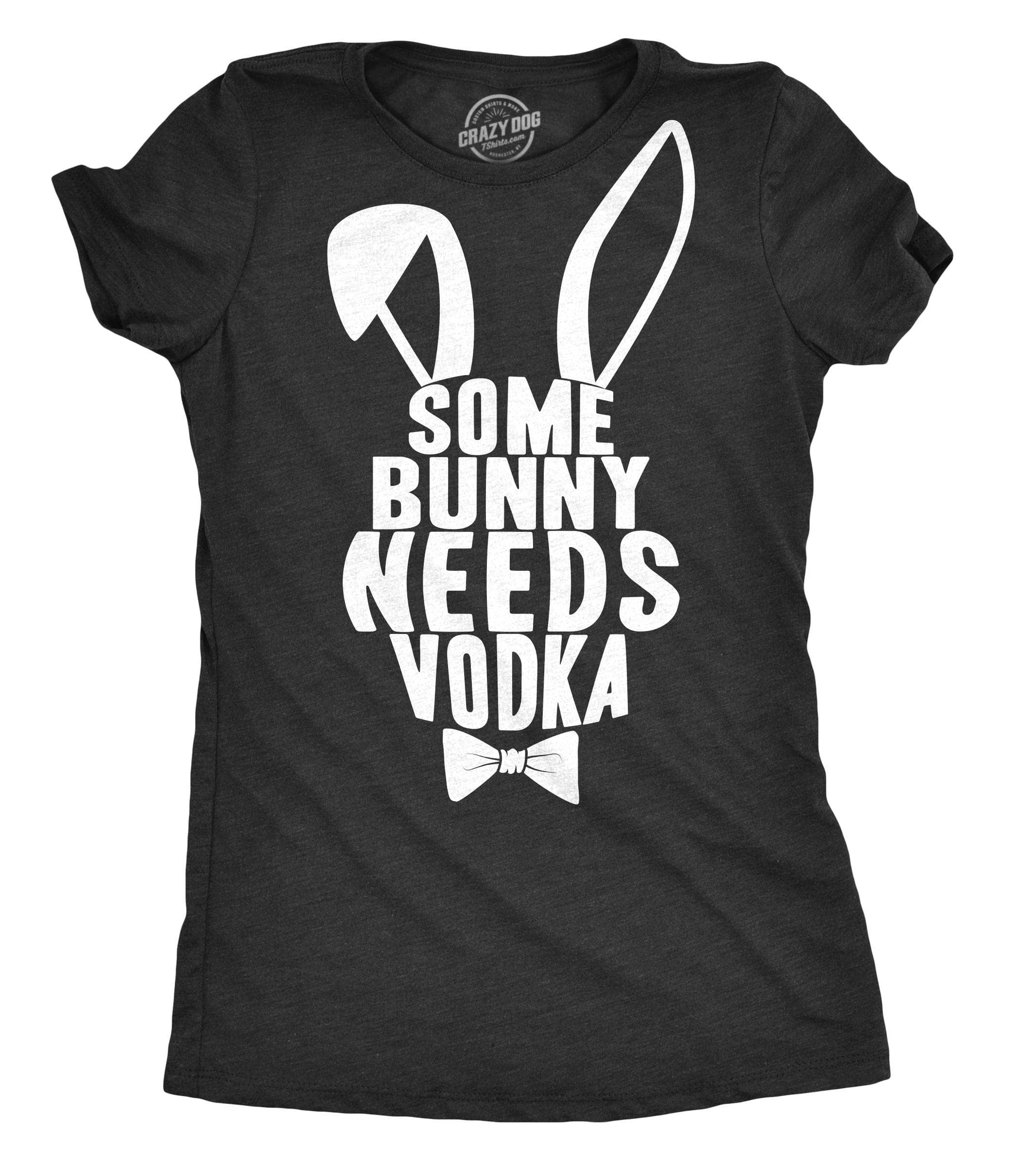 Some Bunny Needs Vodka Women's Tshirt  -  Crazy Dog T-Shirts