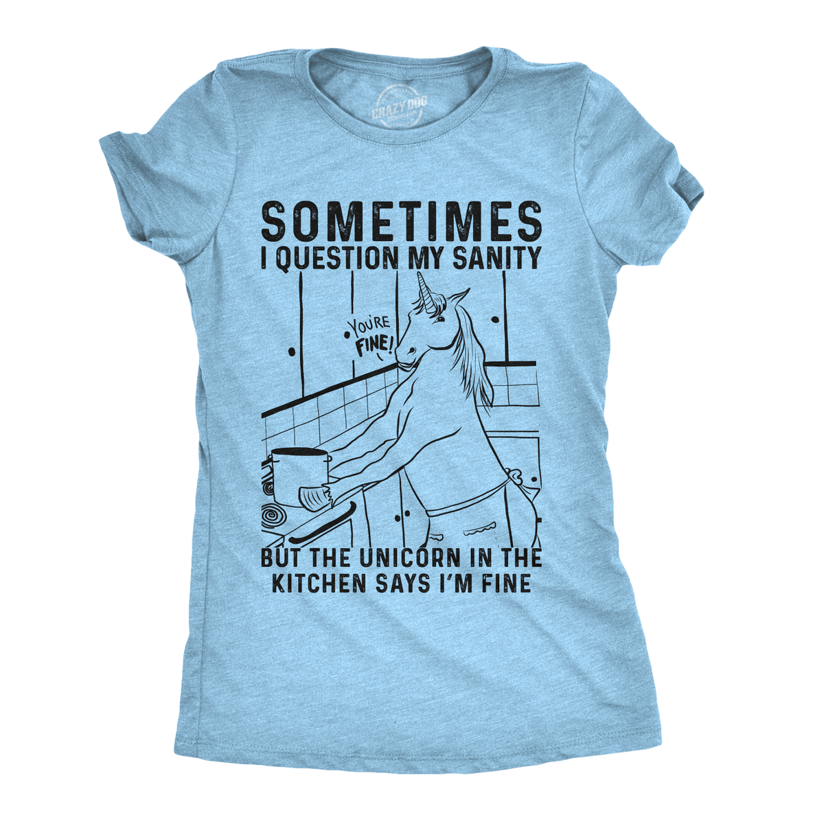 Sometimes I Question My Sanity Women&#39;s Tshirt  -  Crazy Dog T-Shirts