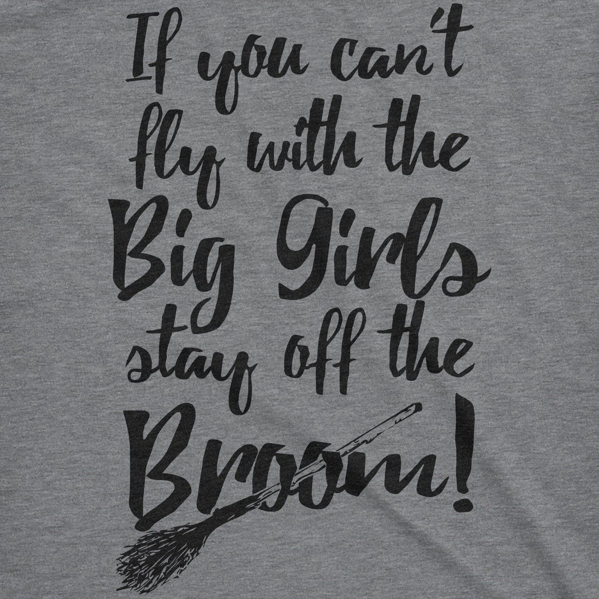 Stay Off The Broom Women&#39;s Tshirt - Crazy Dog T-Shirts