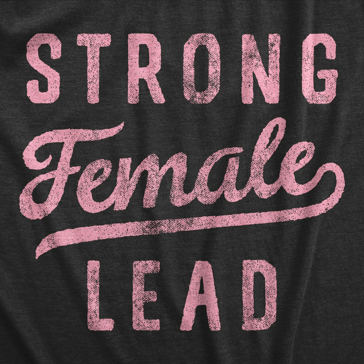 Strong Female Lead Women&#39;s Tshirt  -  Crazy Dog T-Shirts