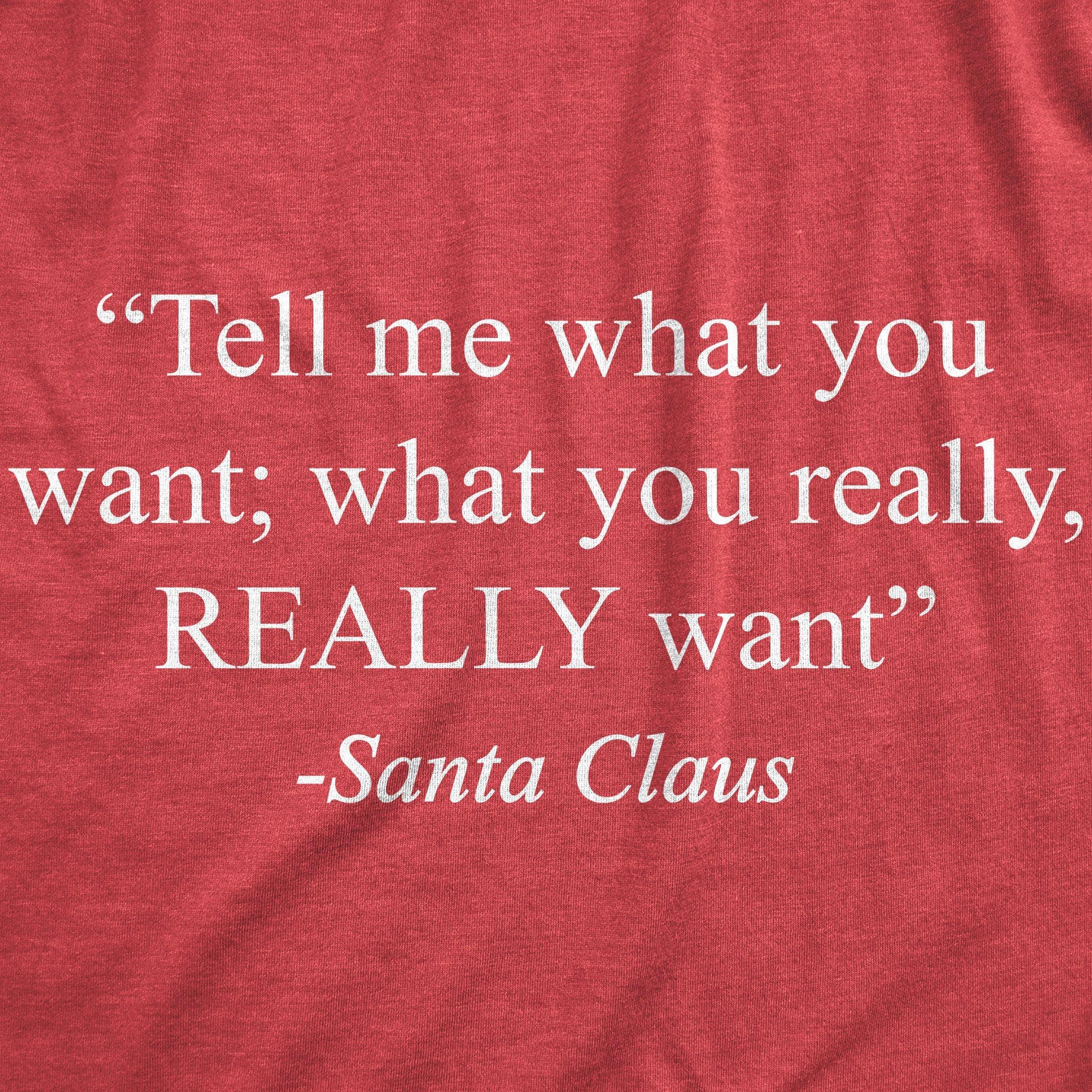 Tell Me What You Wanta Santa Women's Tshirt - Crazy Dog T-Shirts