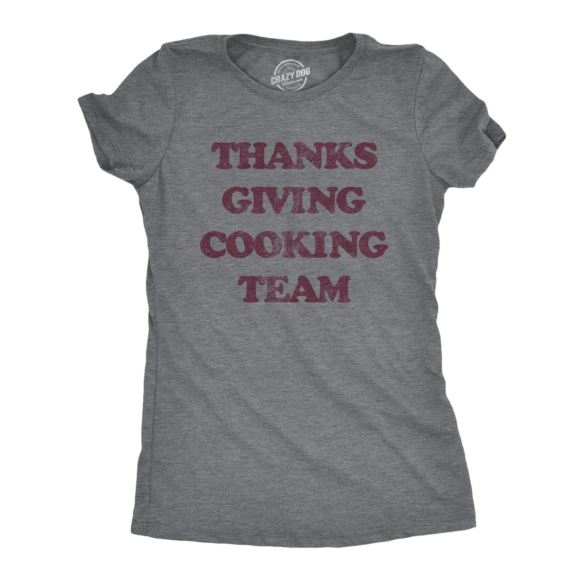 Thanksgiving Cooking Team Women&#39;s Tshirt  -  Crazy Dog T-Shirts