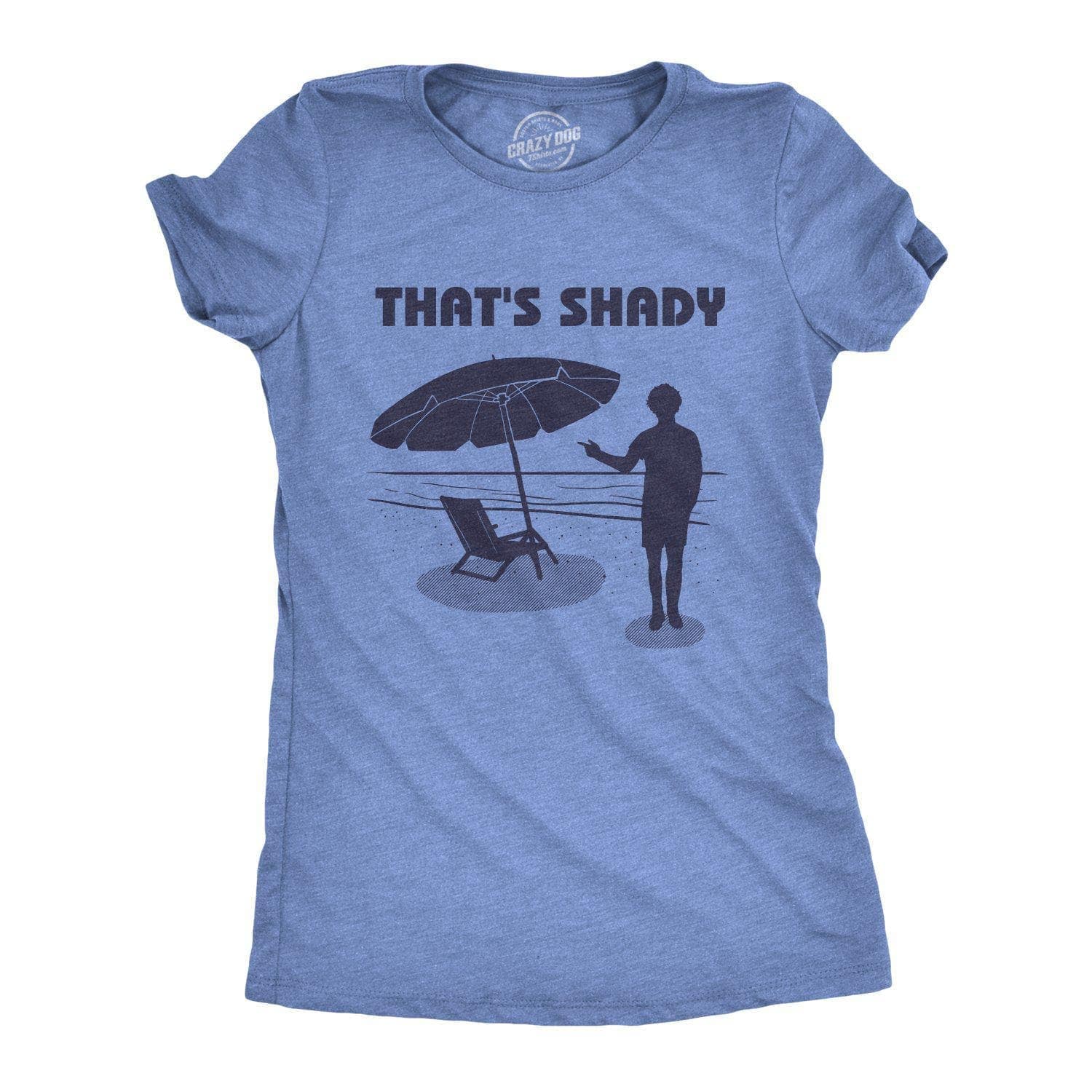 That's Shady Women's Tshirt  -  Crazy Dog T-Shirts