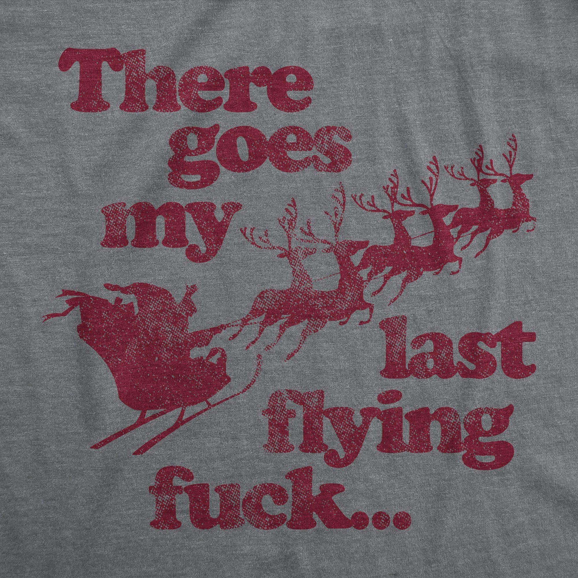 There Goes My Last Flying Fuck Santa Women's Tshirt - Crazy Dog T-Shirts