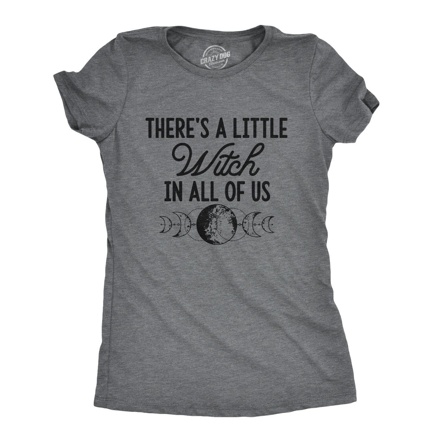 There's A Little Witch In All Of Us Women's Tshirt - Crazy Dog T-Shirts