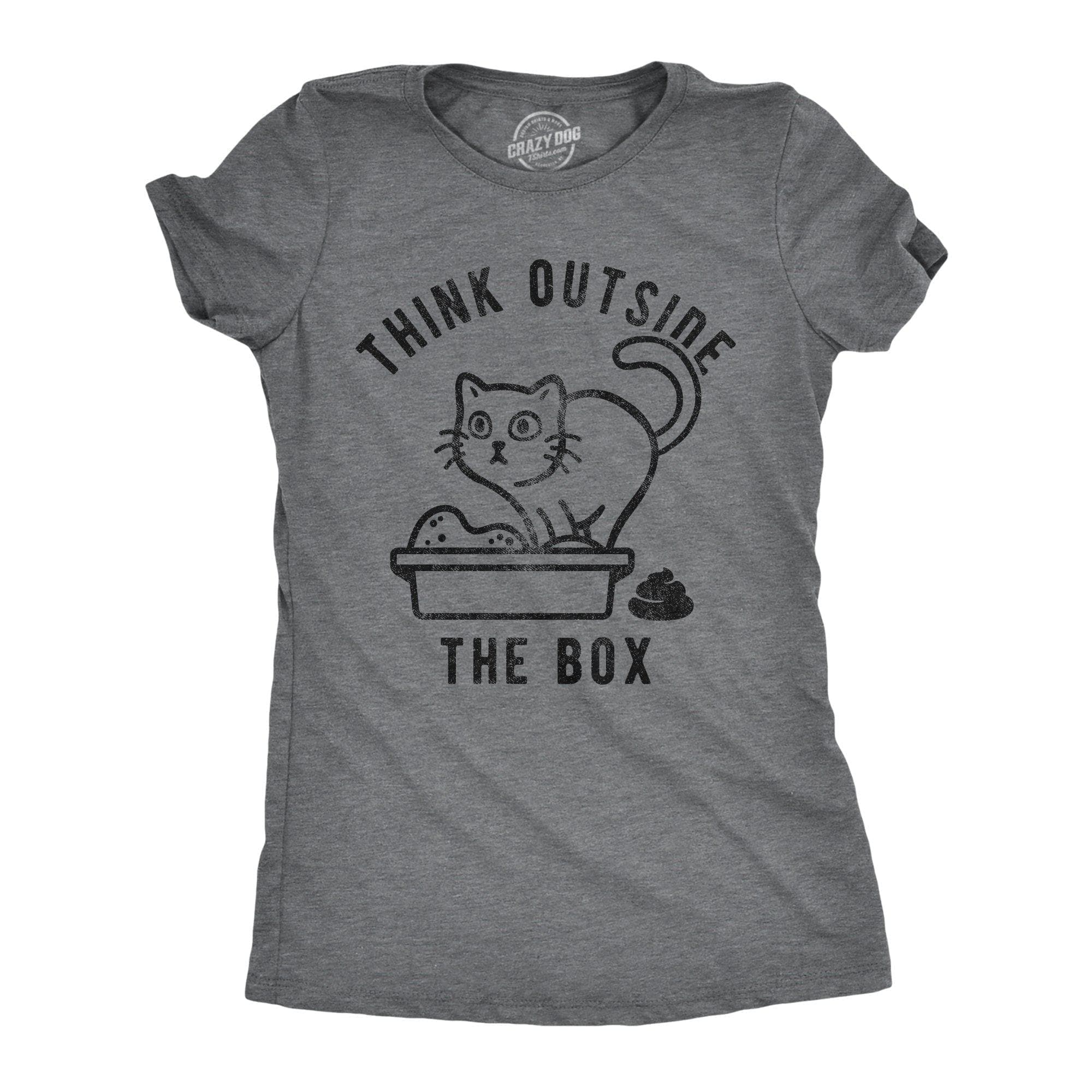 Think Outside The Litter Box Women's Tshirt - Crazy Dog T-Shirts