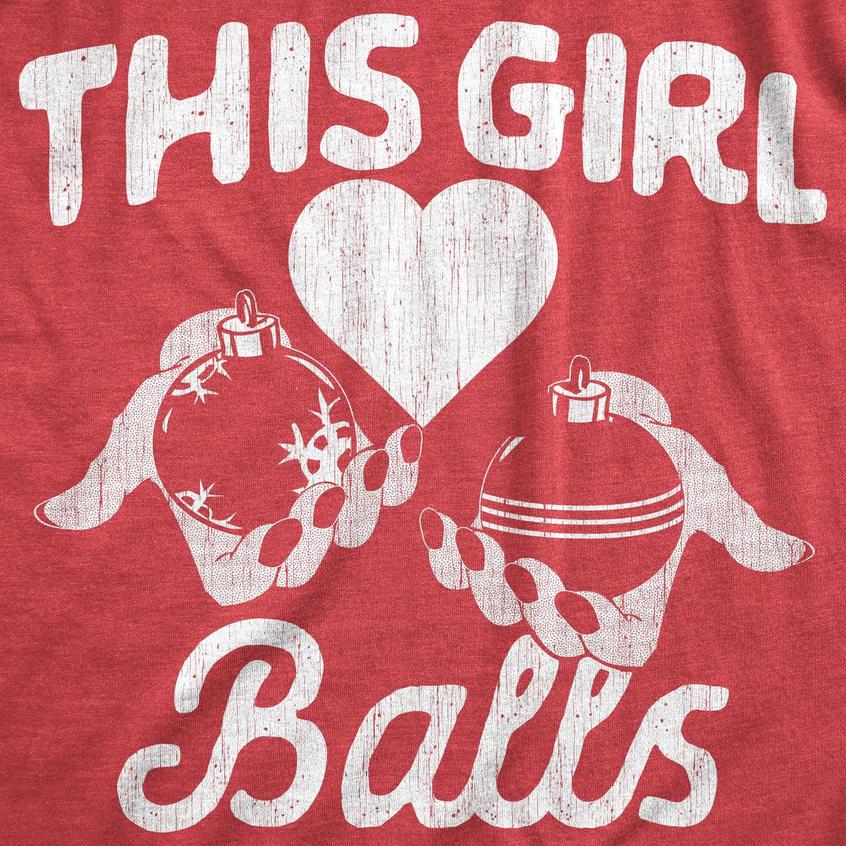 This Girl Balls Women&#39;s Tshirt  -  Crazy Dog T-Shirts