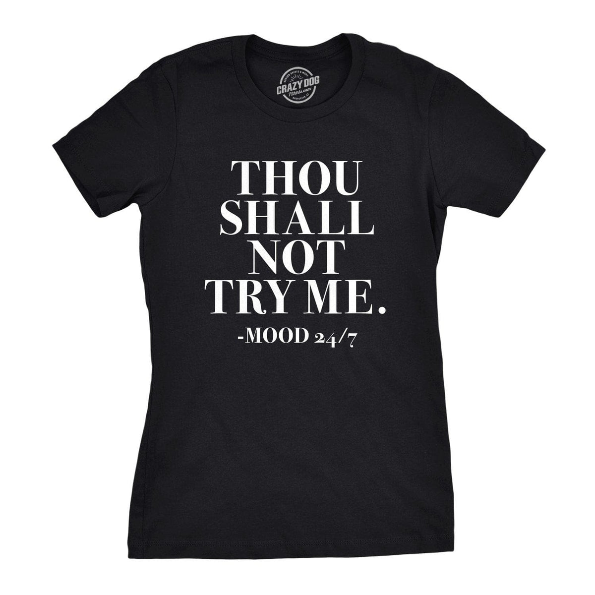 Thou Shall Not Try Me Women&#39;s Tshirt  -  Crazy Dog T-Shirts